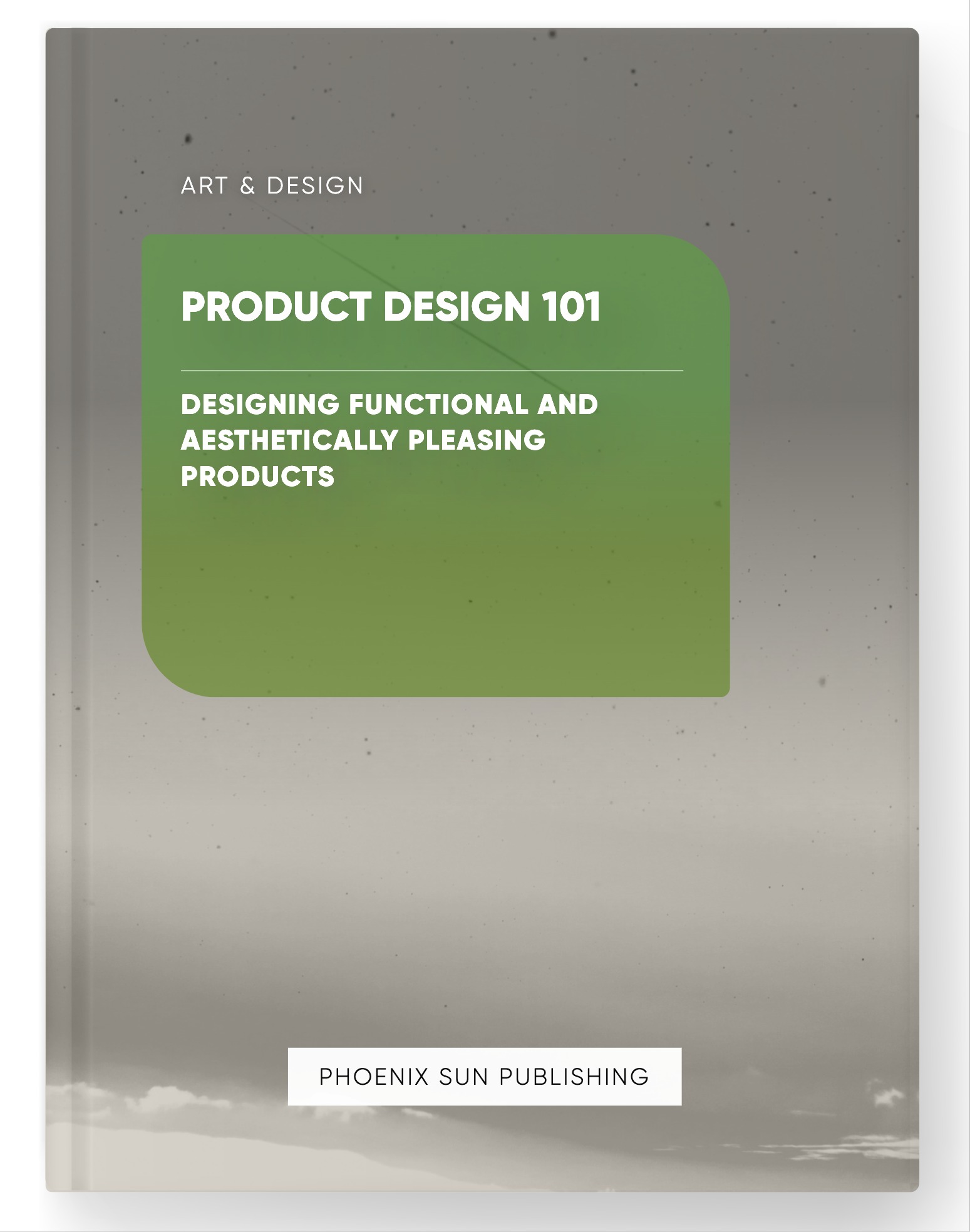 Product Design 101 – Designing Functional and Aesthetically Pleasing Products