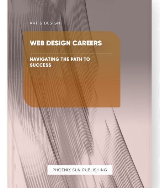 Web Design Careers – Navigating the Path to Success