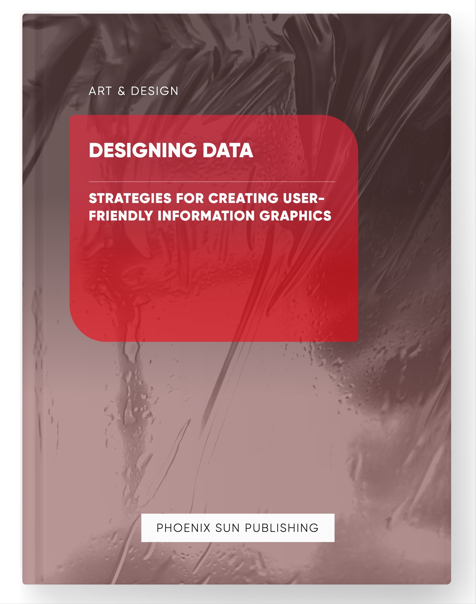 Designing Data – Strategies for Creating User-Friendly Information Graphics