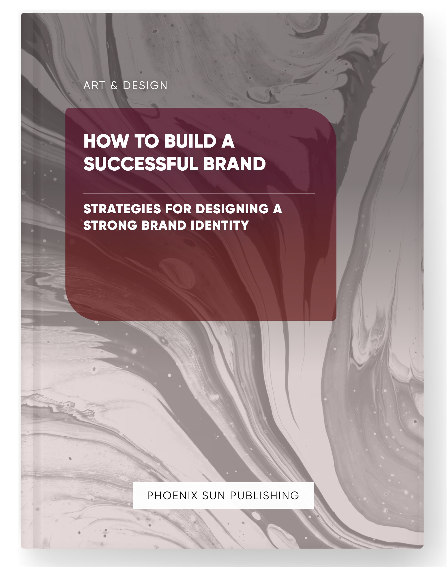 How to Build a Successful Brand – Strategies for Designing a Strong Brand Identity