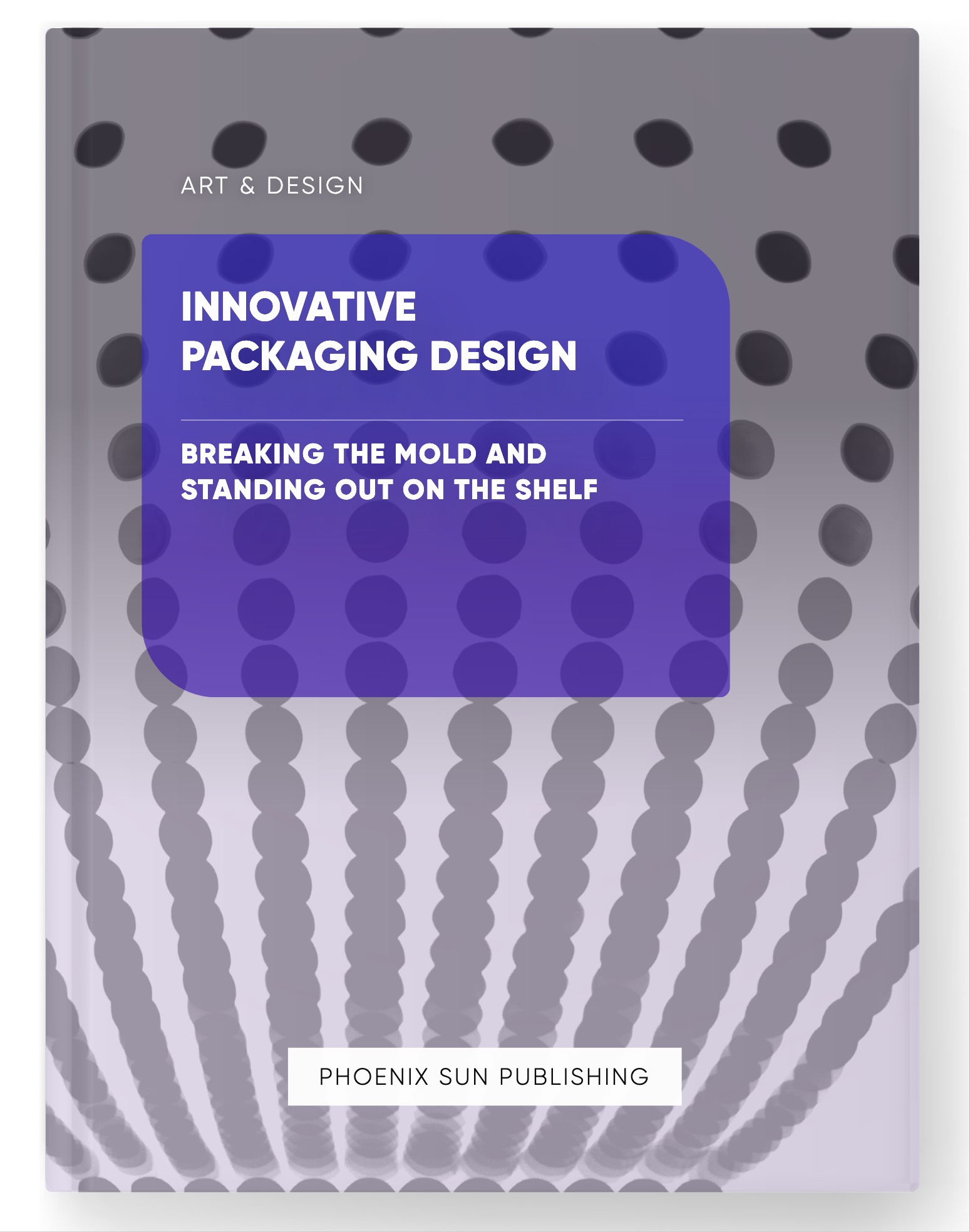 Innovative Packaging Design – Breaking the Mold and Standing Out on the Shelf