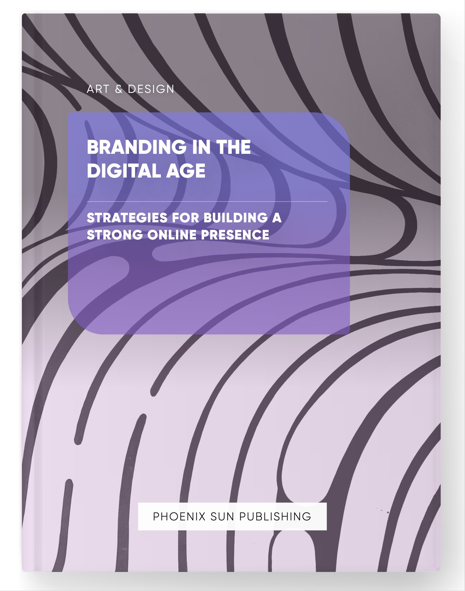 Branding in the Digital Age – Strategies for Building a Strong Online Presence