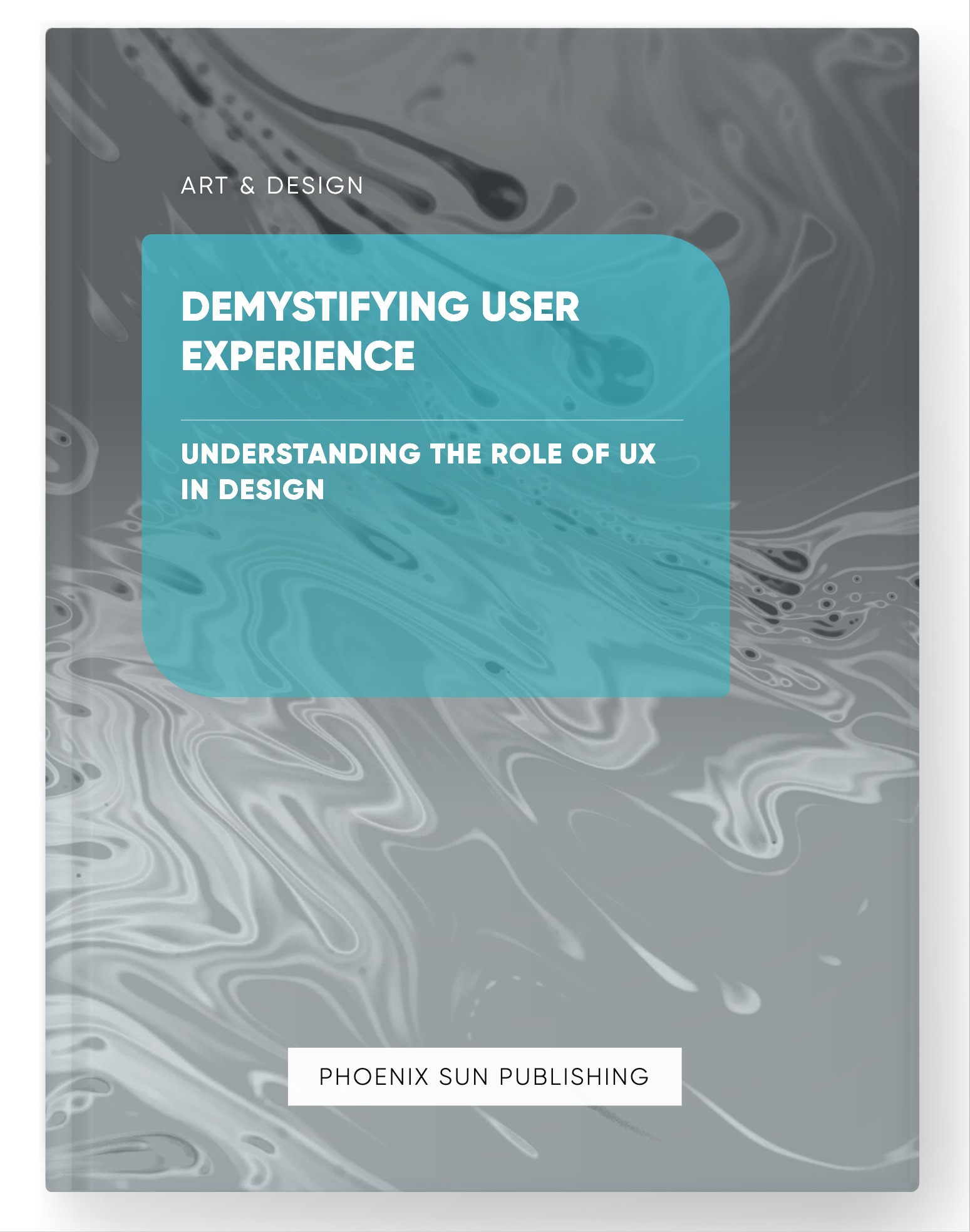 Demystifying User Experience – Understanding the Role of UX in Design