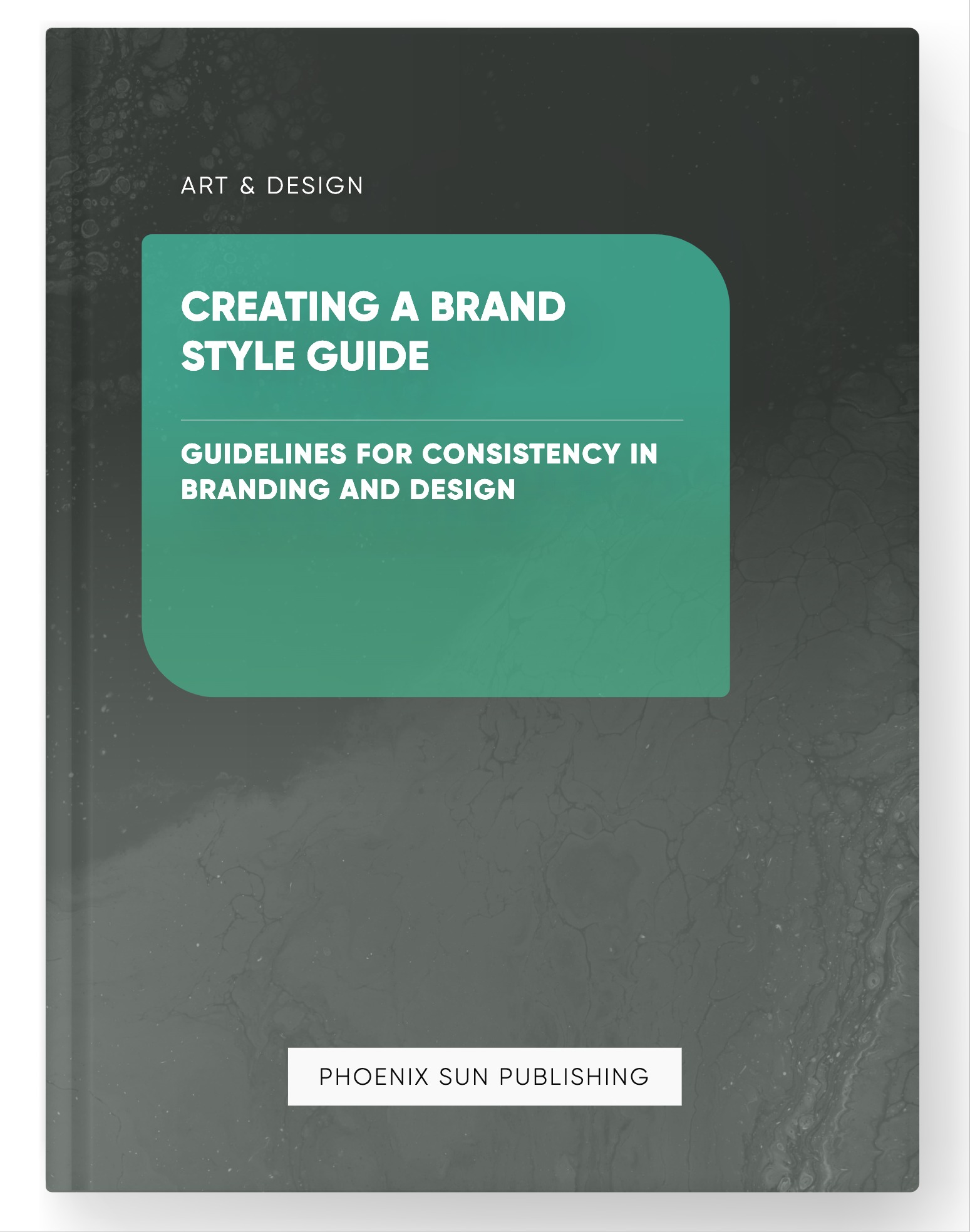 Creating a Brand Style Guide – Guidelines for Consistency in Branding and Design