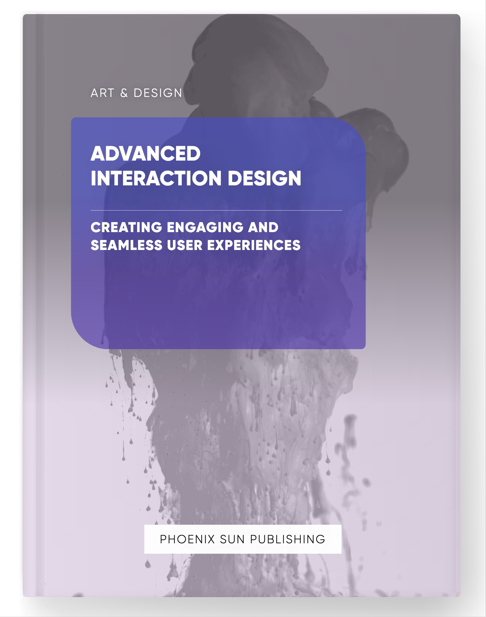 Advanced Interaction Design – Creating Engaging and Seamless User Experiences