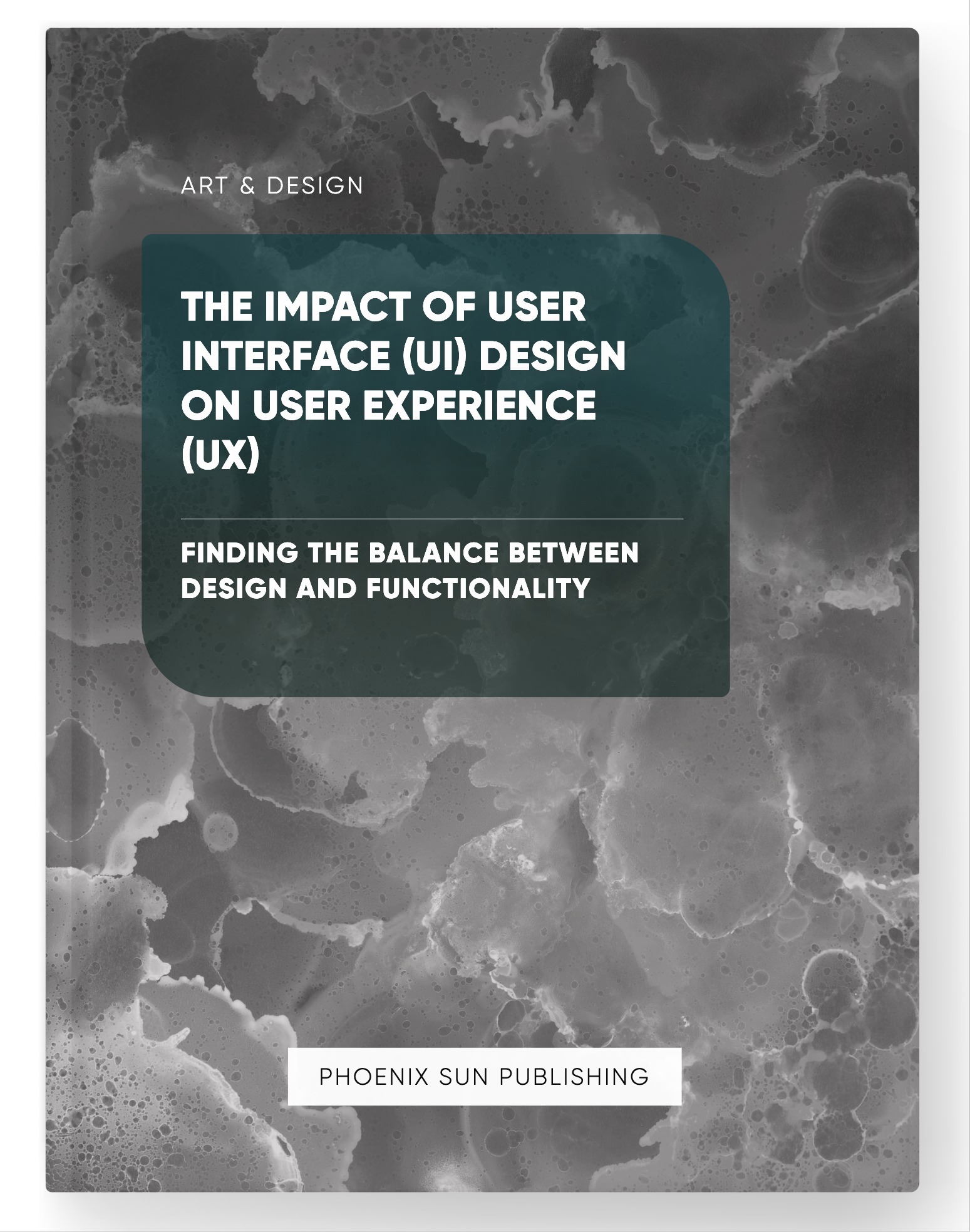 The Impact of User Interface (UI) Design on User Experience (UX) – Finding the Balance Between Design and Functionality