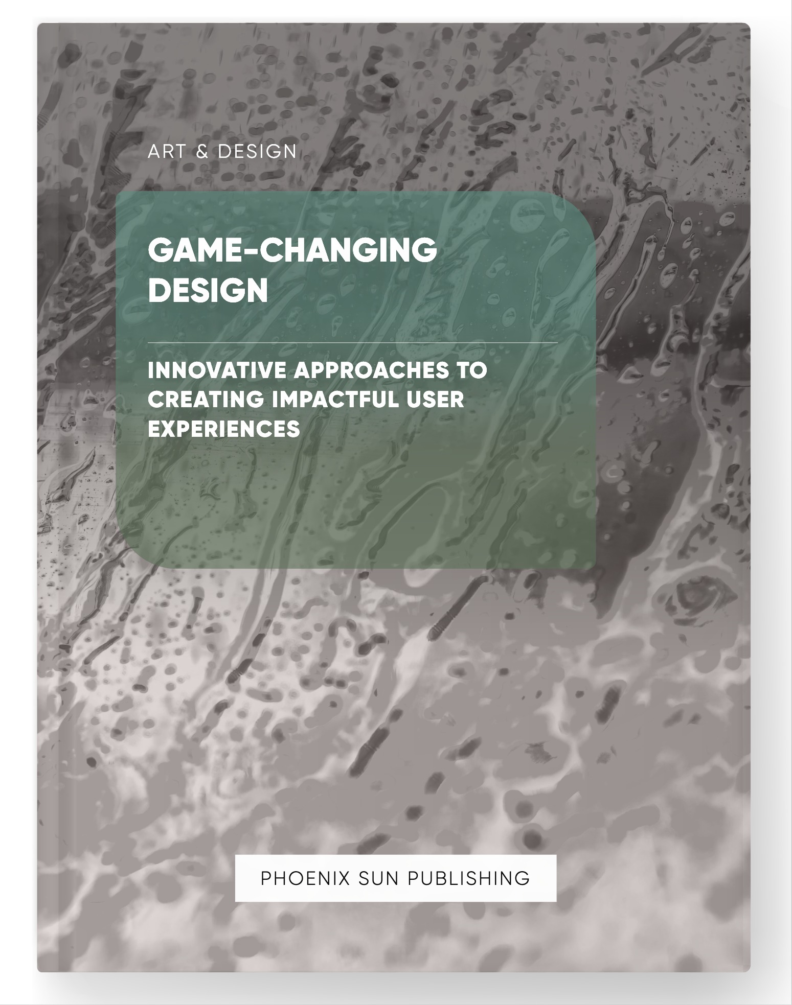 Game-Changing Design – Innovative Approaches to Creating Impactful User Experiences