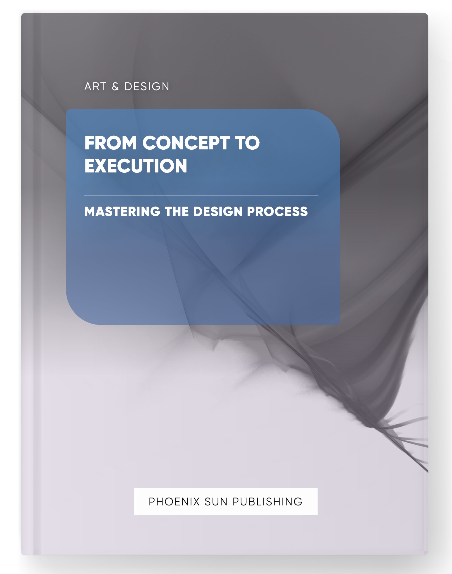 From Concept to Execution – Mastering the Design Process