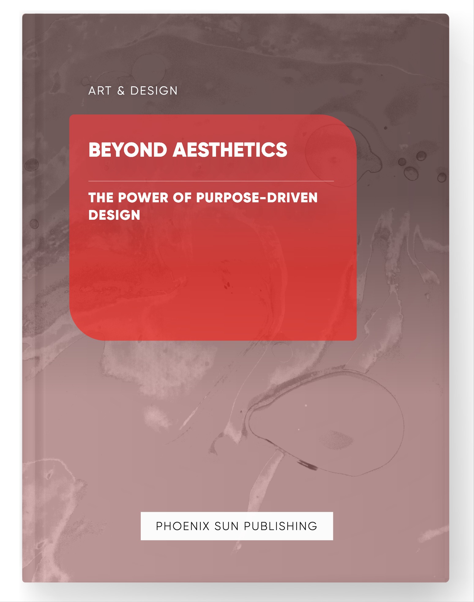 Beyond Aesthetics – The Power of Purpose-Driven Design