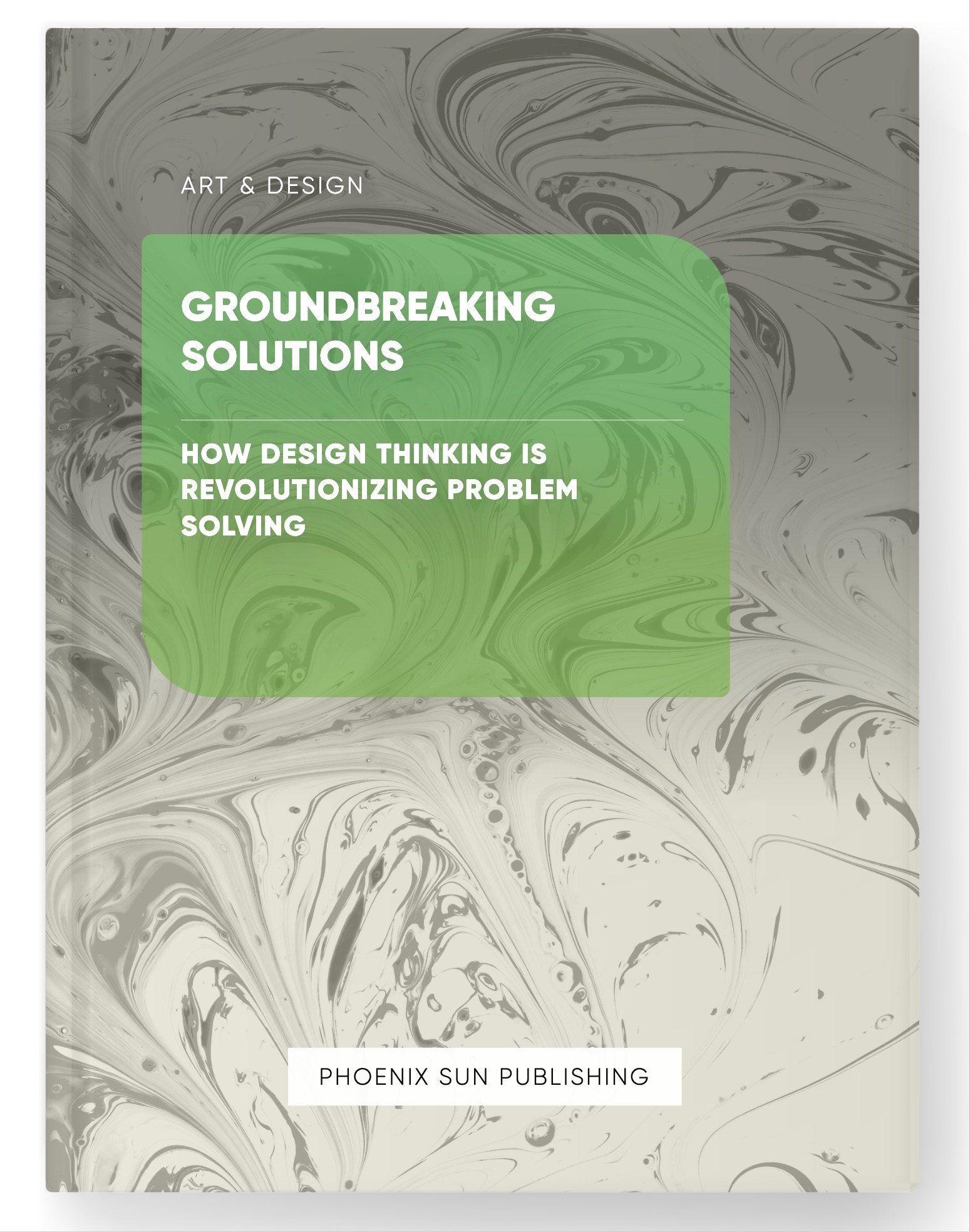 Groundbreaking Solutions – How Design Thinking is Revolutionizing Problem Solving