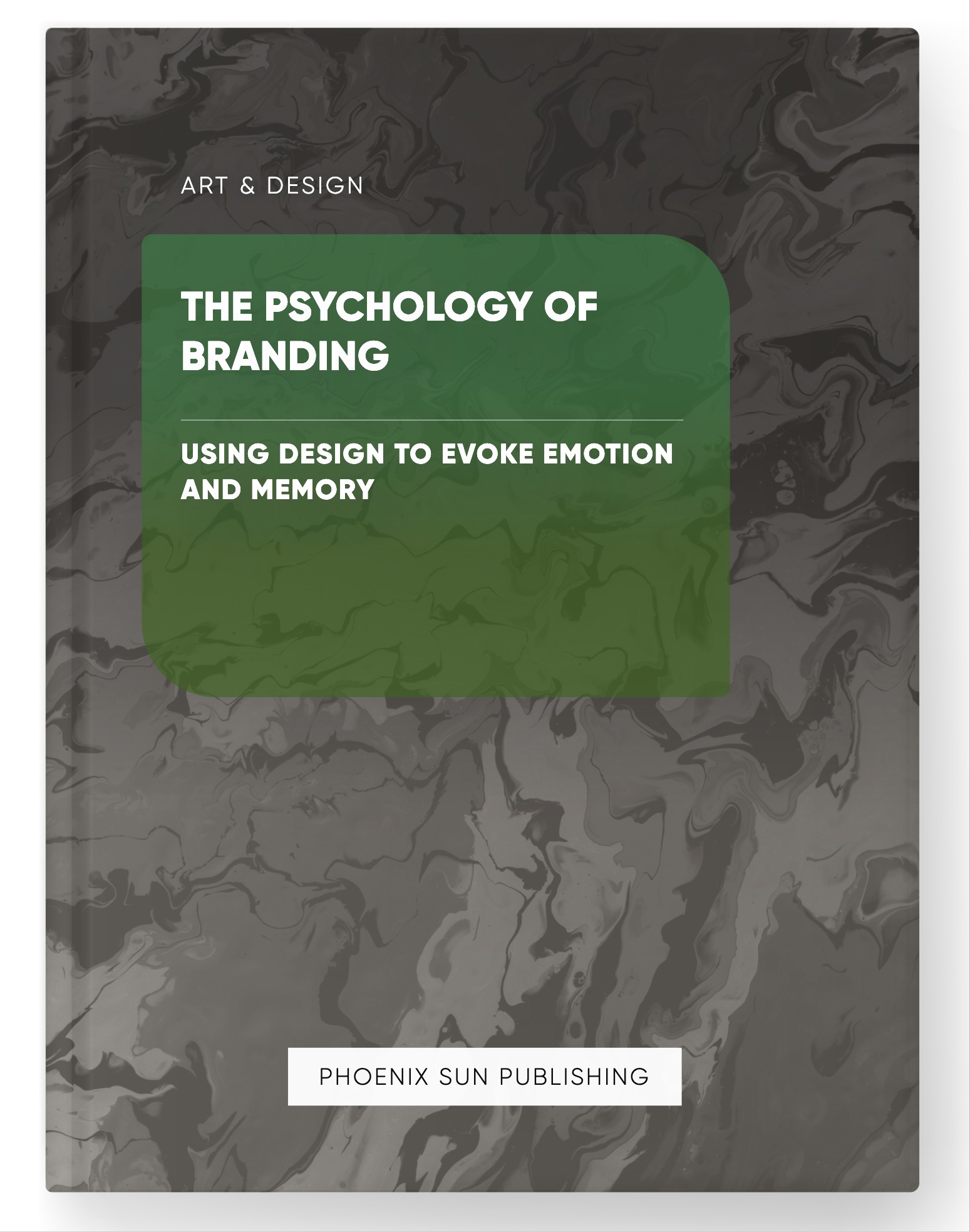 The Psychology of Branding – Using Design to Evoke Emotion and Memory