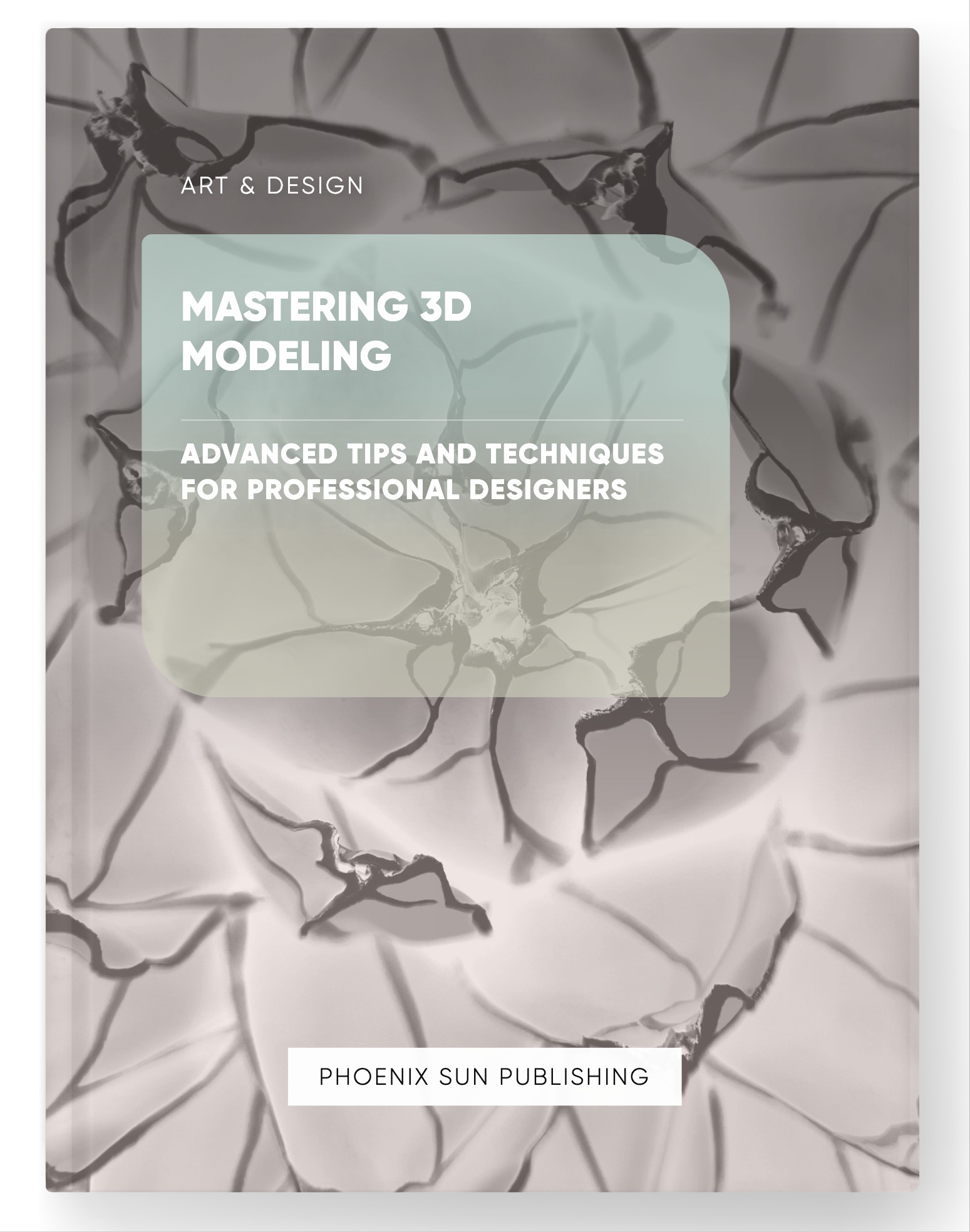 Mastering 3D Modeling – Advanced Tips and Techniques for Professional Designers