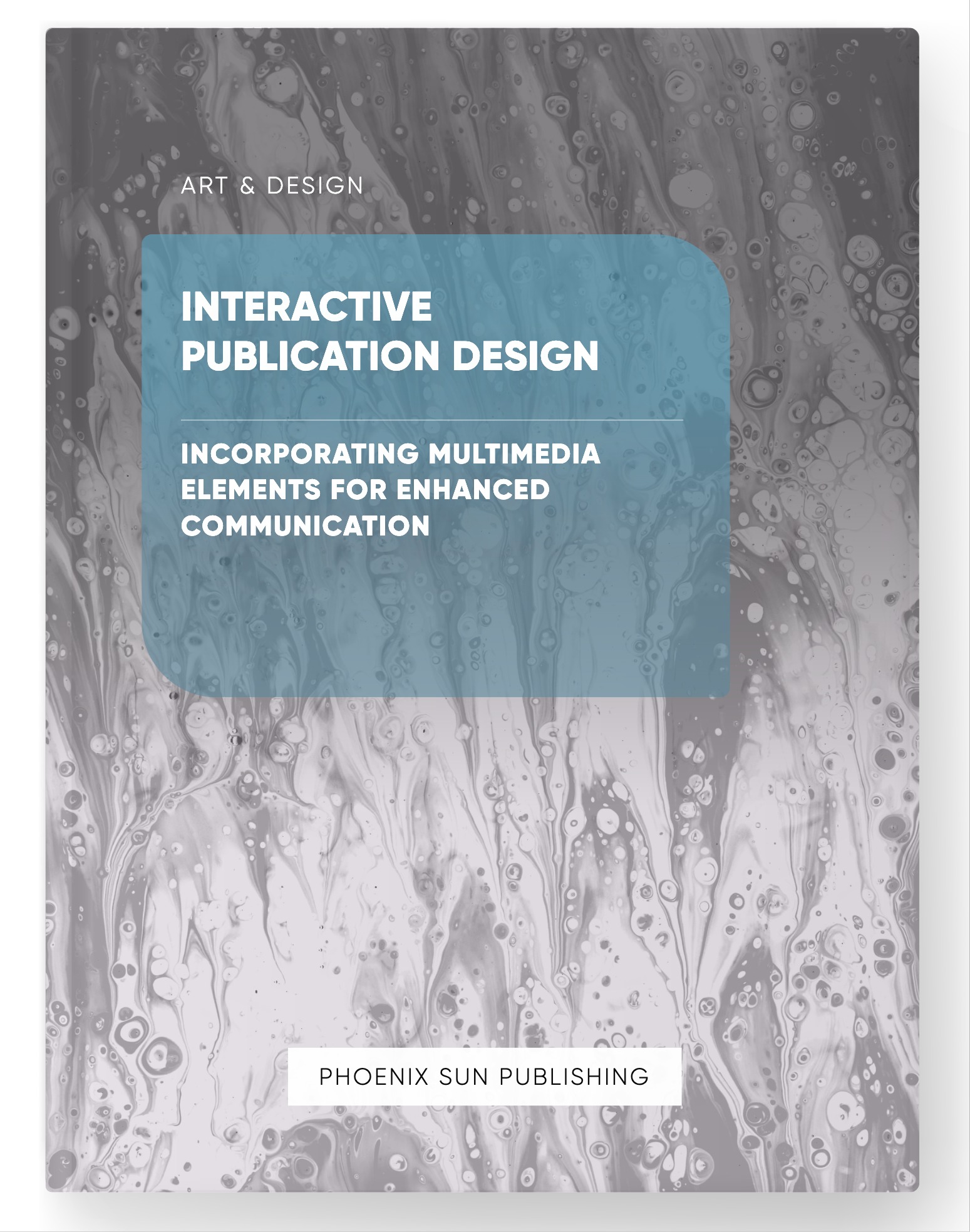 Interactive Publication Design – Incorporating Multimedia Elements for Enhanced Communication