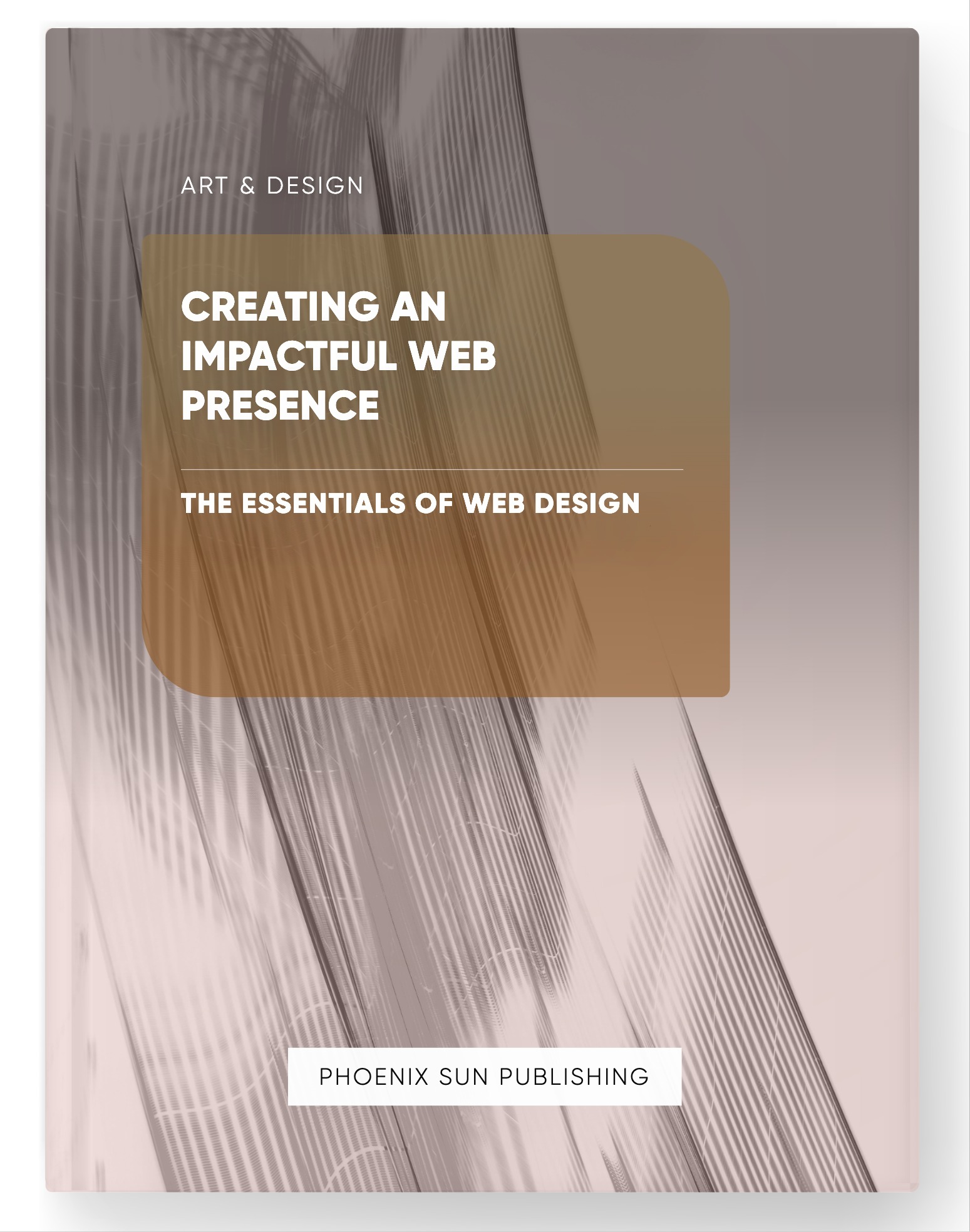 Creating an Impactful Web Presence – The Essentials of Web Design