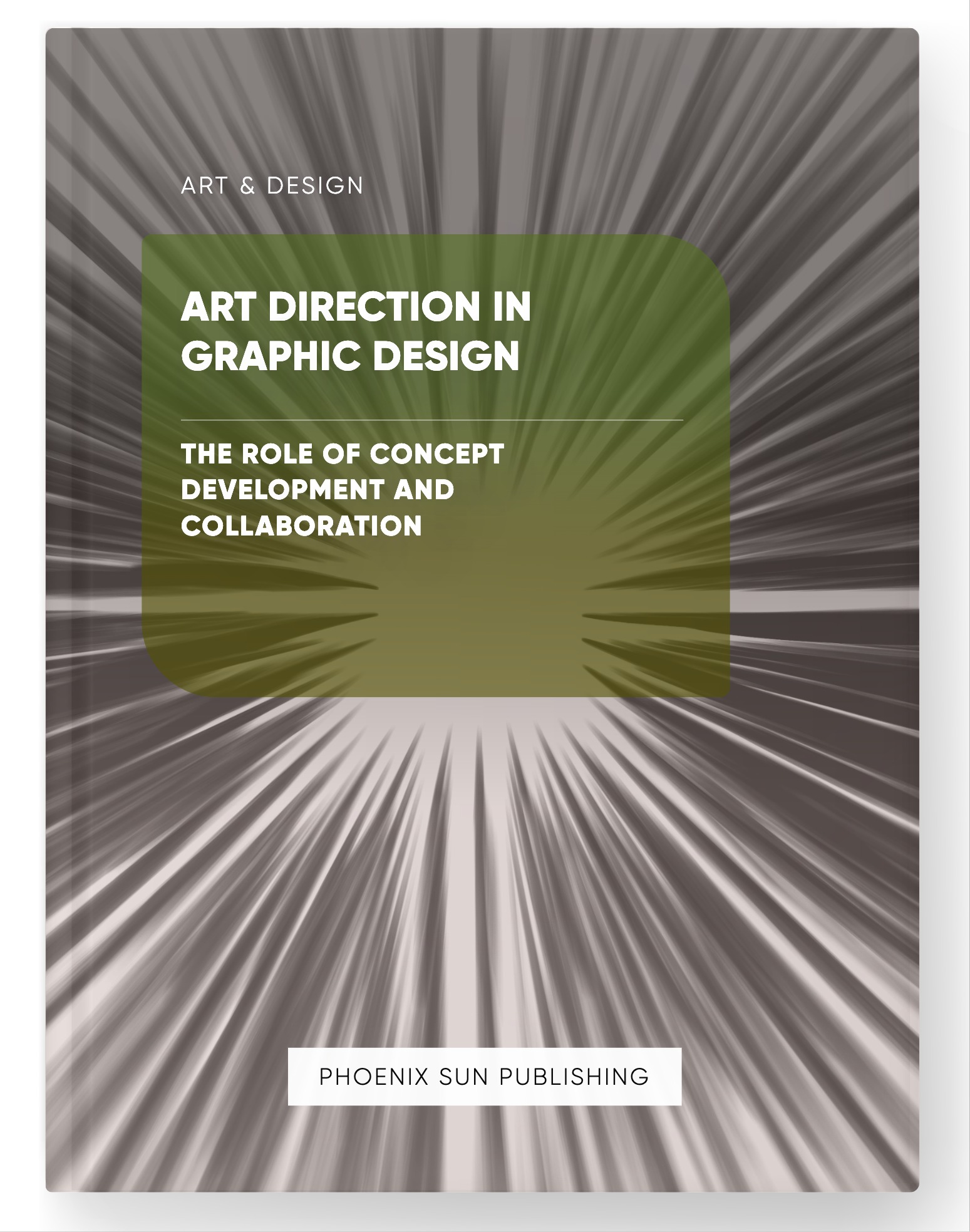 Art Direction in Graphic Design – The Role of Concept Development and Collaboration