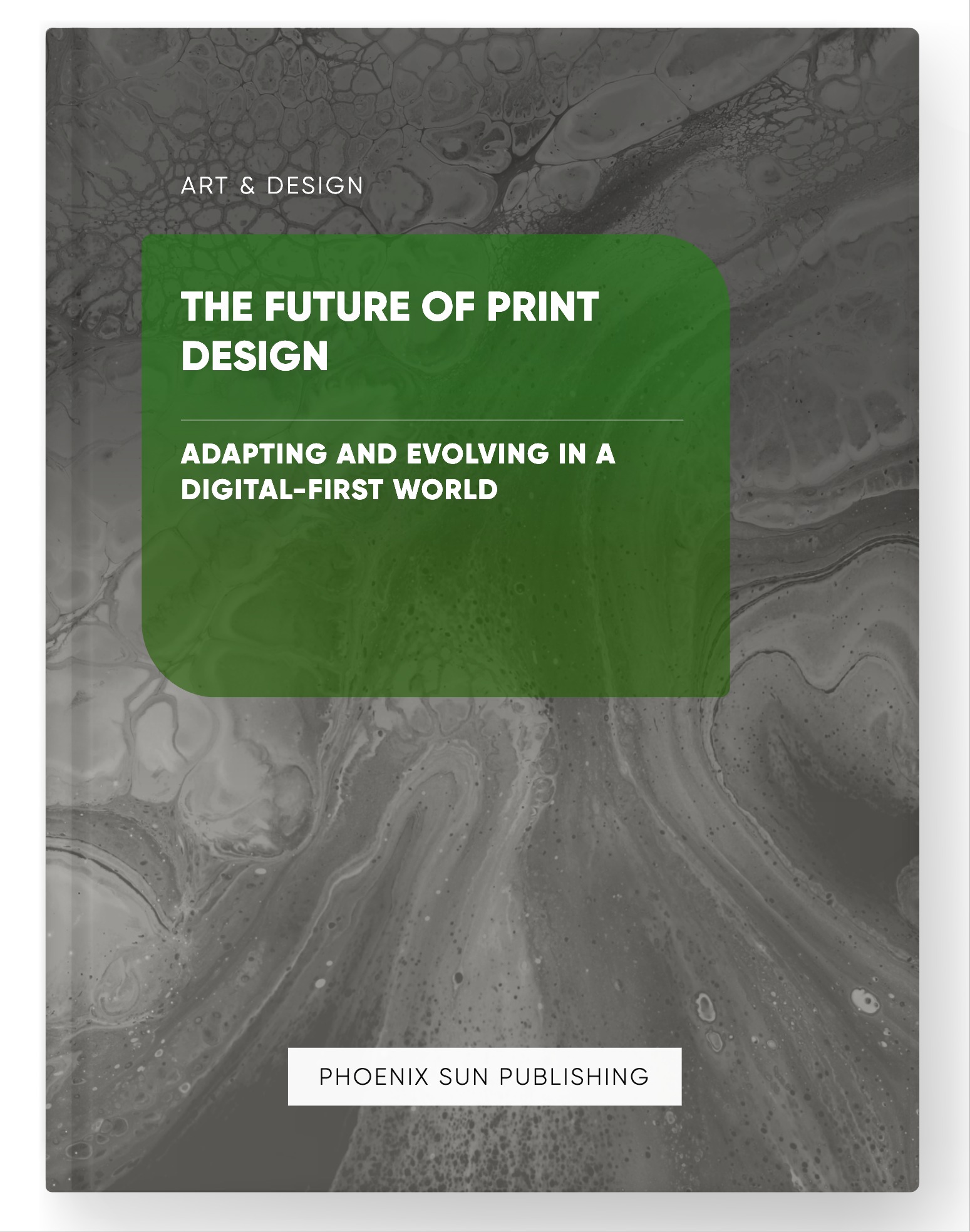 The Future of Print Design – Adapting and Evolving in a Digital-First World