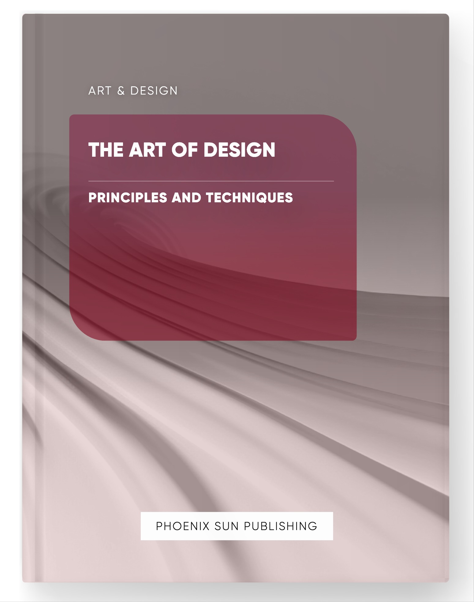 The Art of Design – Principles and Techniques