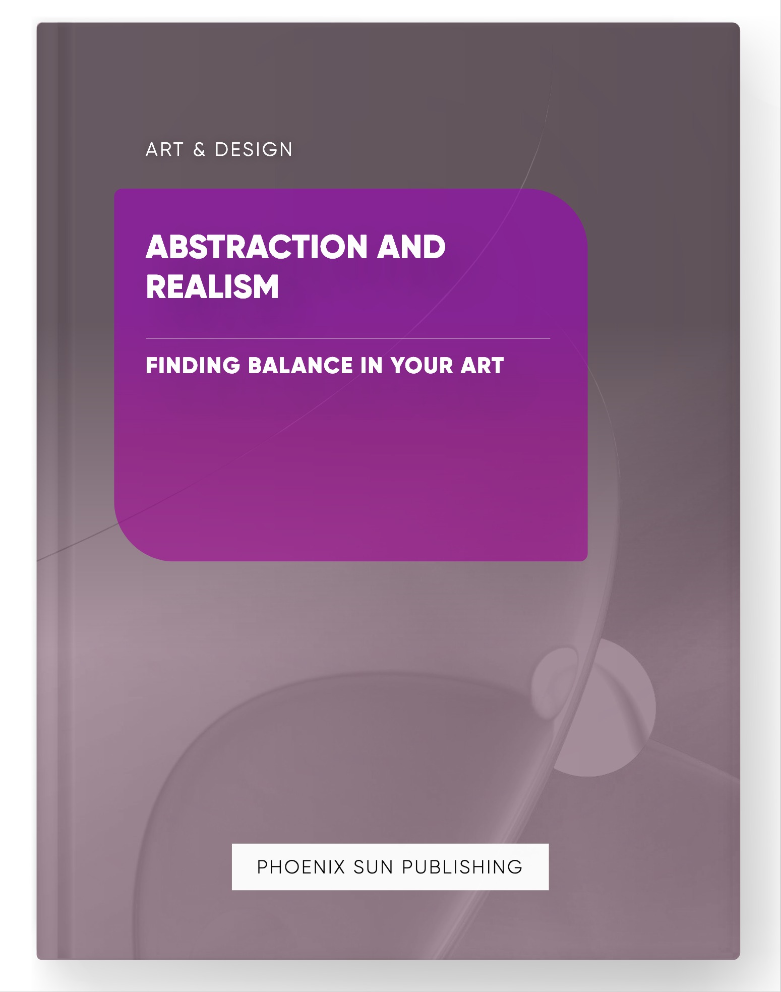 Abstraction and Realism – Finding Balance in Your Art