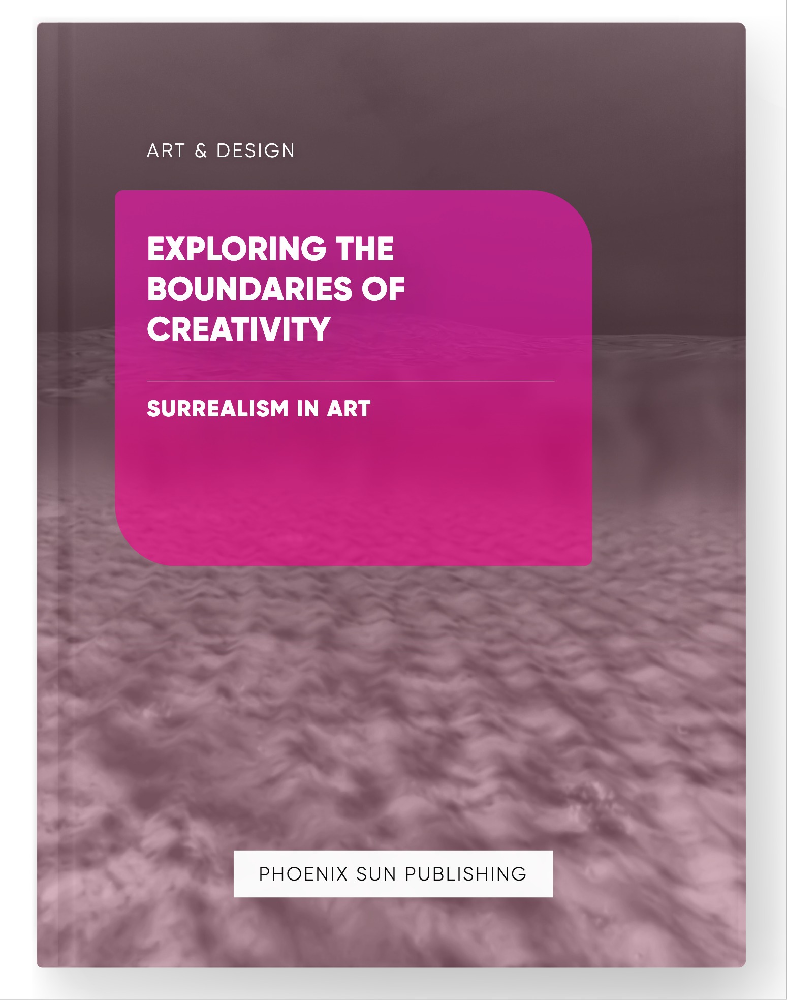 Exploring the Boundaries of Creativity – Surrealism in Art