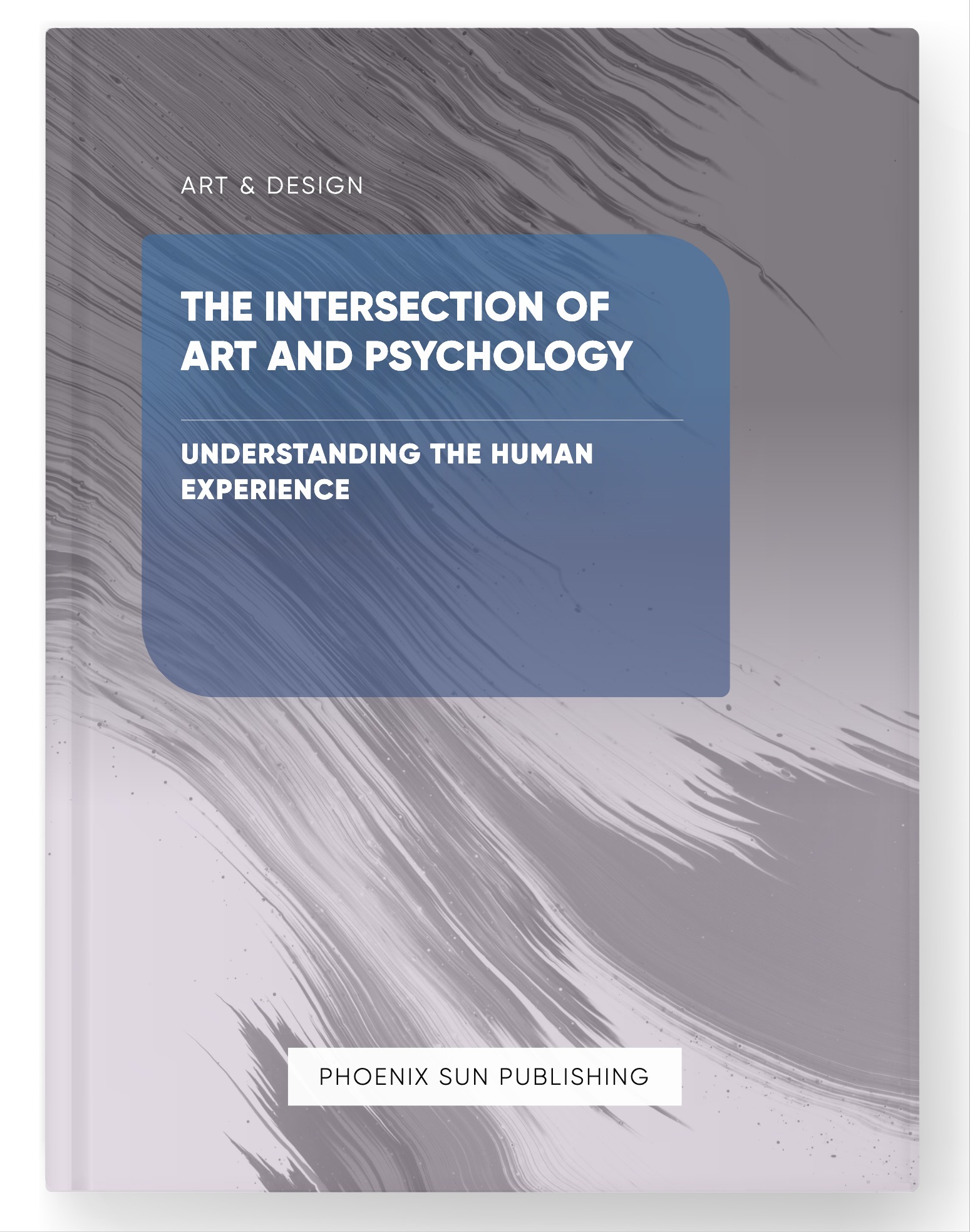 The Intersection of Art and Psychology – Understanding the Human Experience