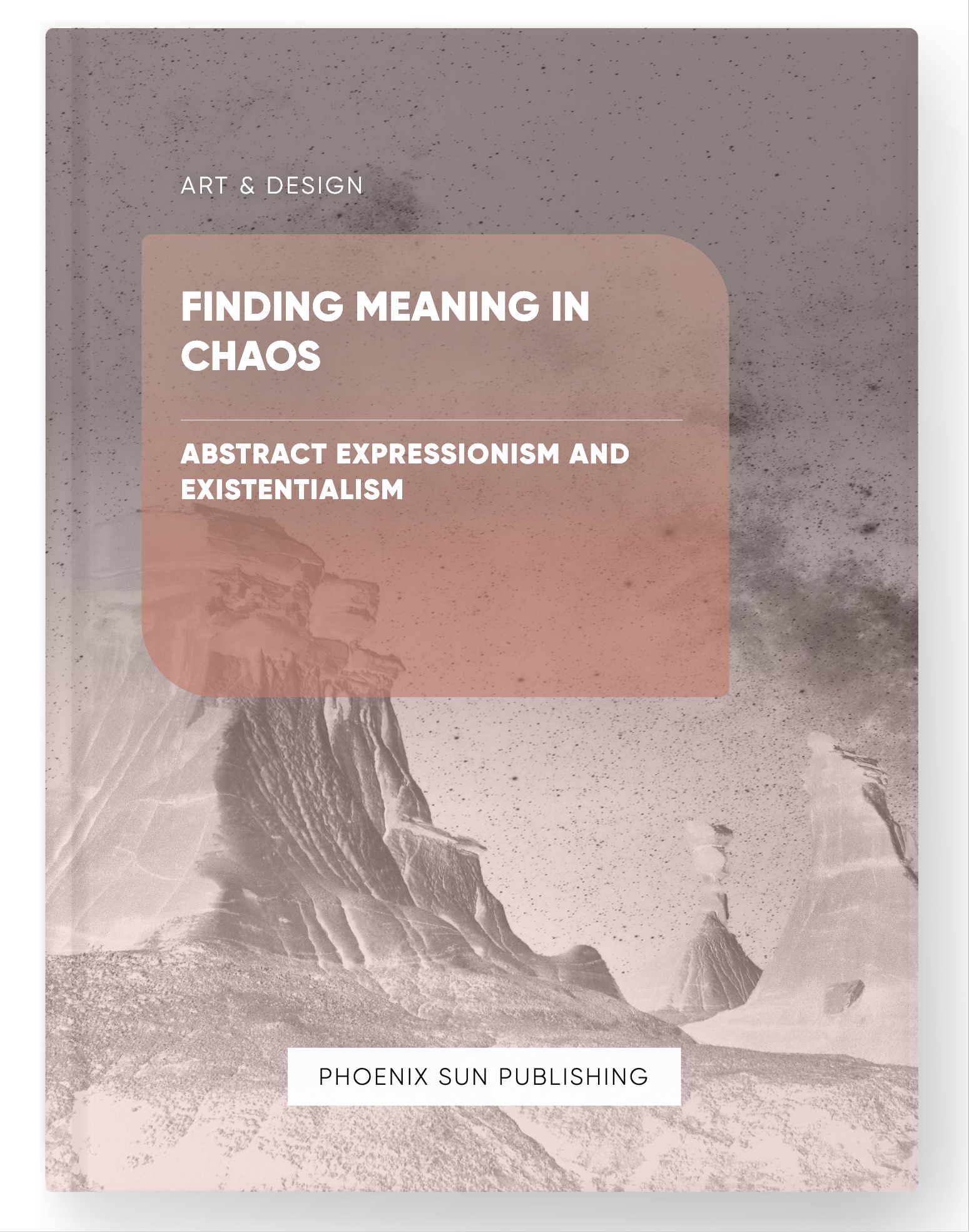 Finding Meaning in Chaos – Abstract Expressionism and Existentialism
