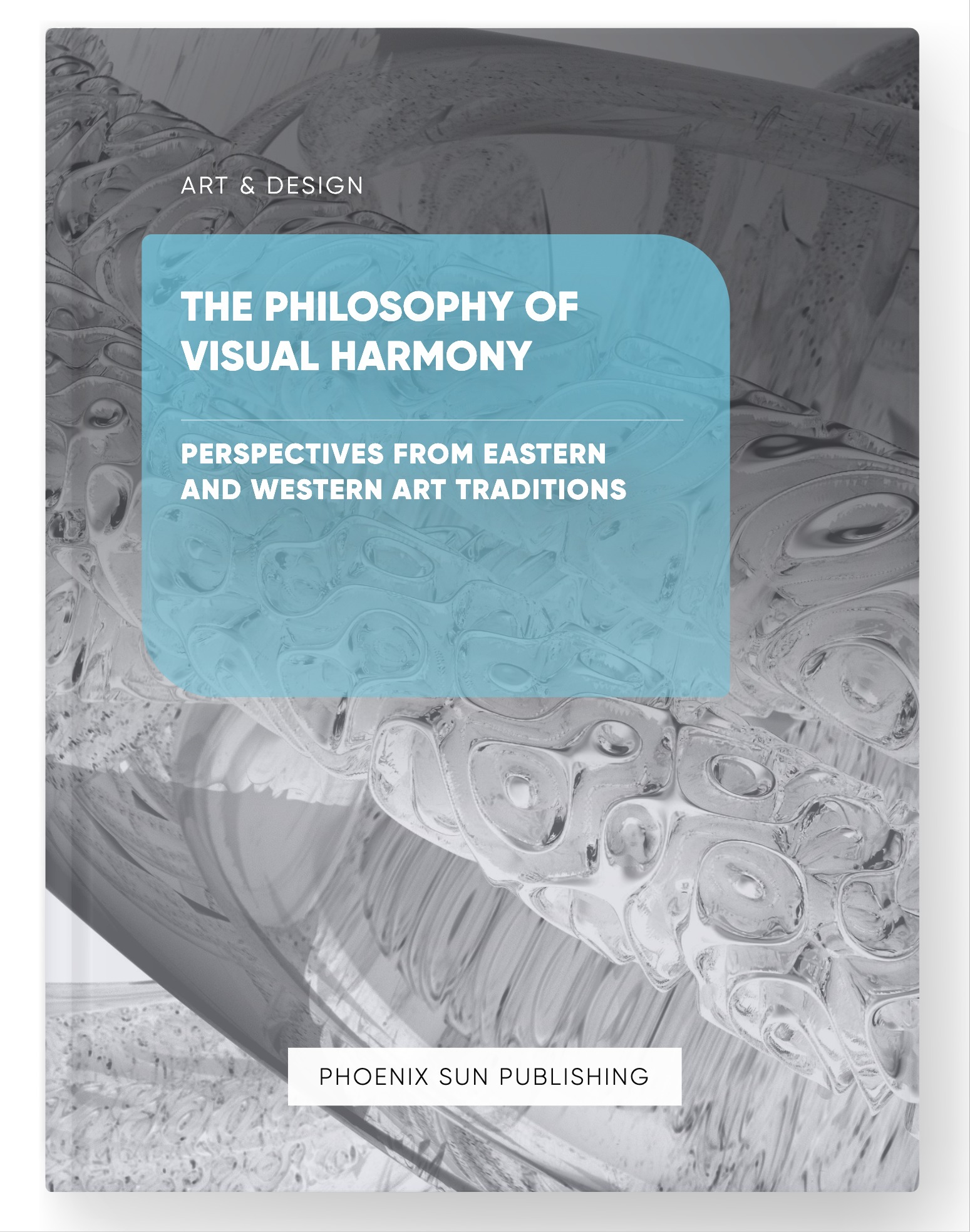 The Philosophy of Visual Harmony – Perspectives from Eastern and Western Art Traditions