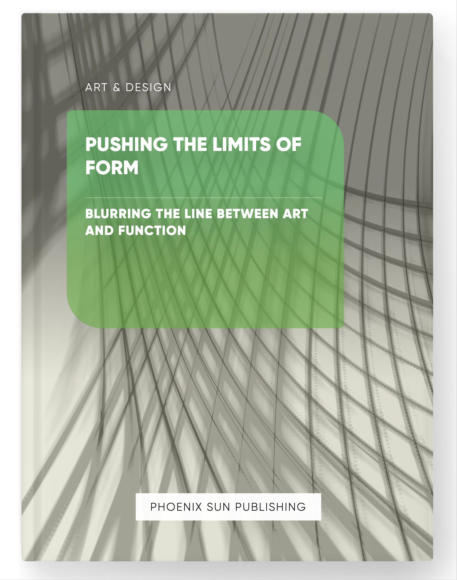 Pushing the Limits of Form – Blurring the Line Between Art and Function