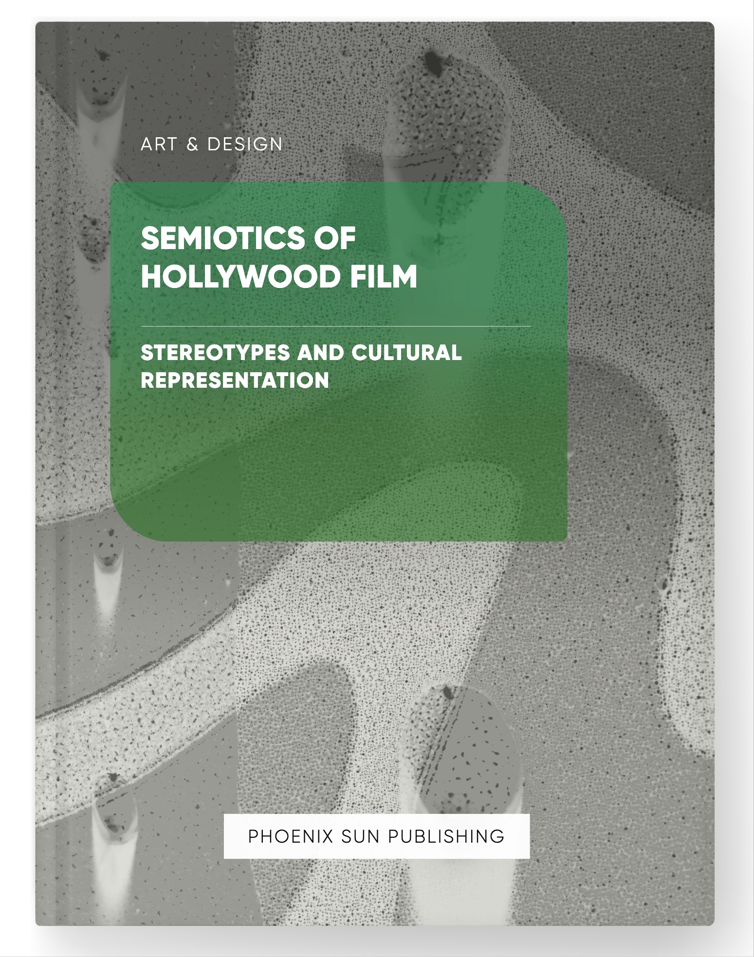 Semiotics of Hollywood Film – Stereotypes and Cultural Representation