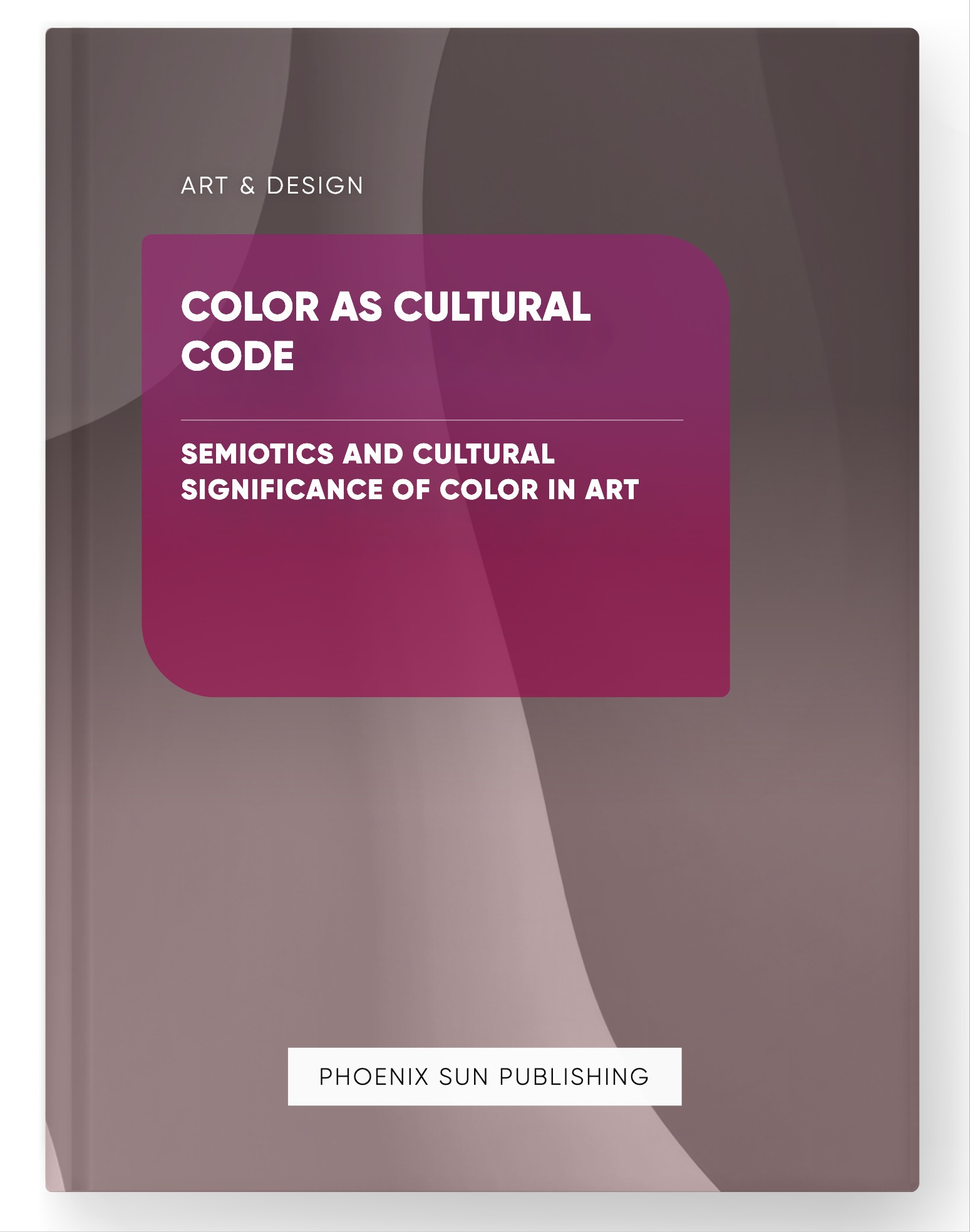Color as Cultural Code – Semiotics and Cultural Significance of Color in Art