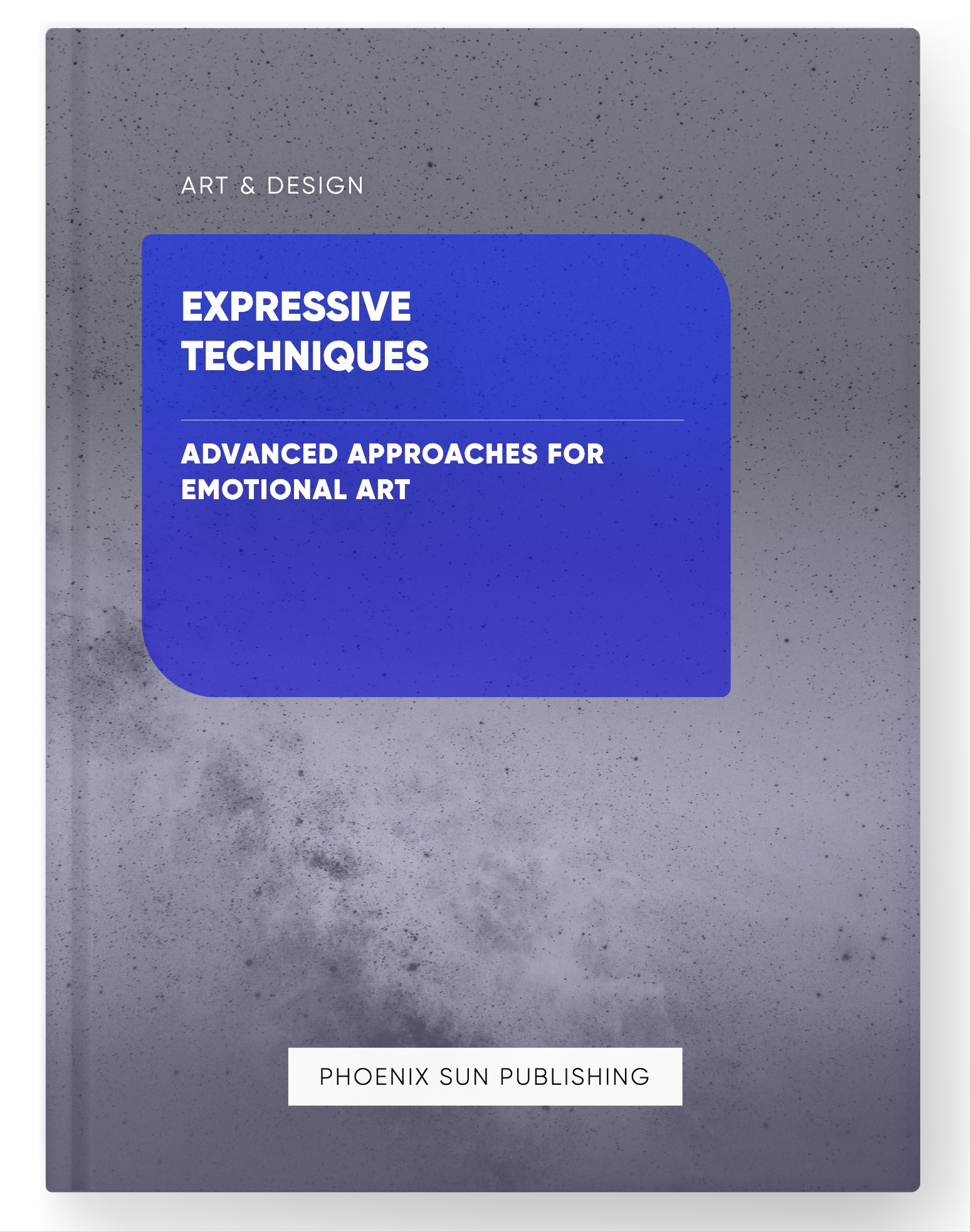 Expressive Techniques – Advanced Approaches for Emotional Art