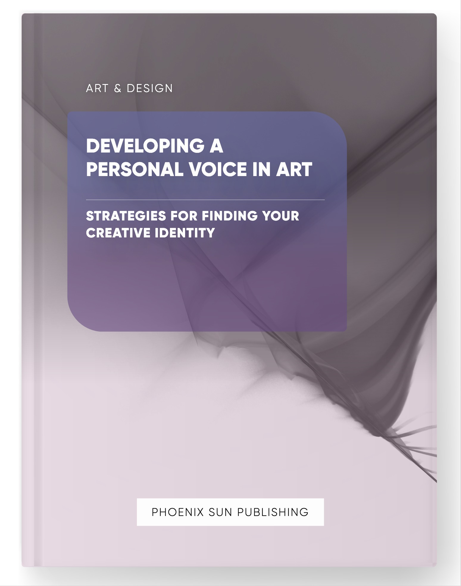 Developing a Personal Voice in Art – Strategies for Finding Your Creative Identity