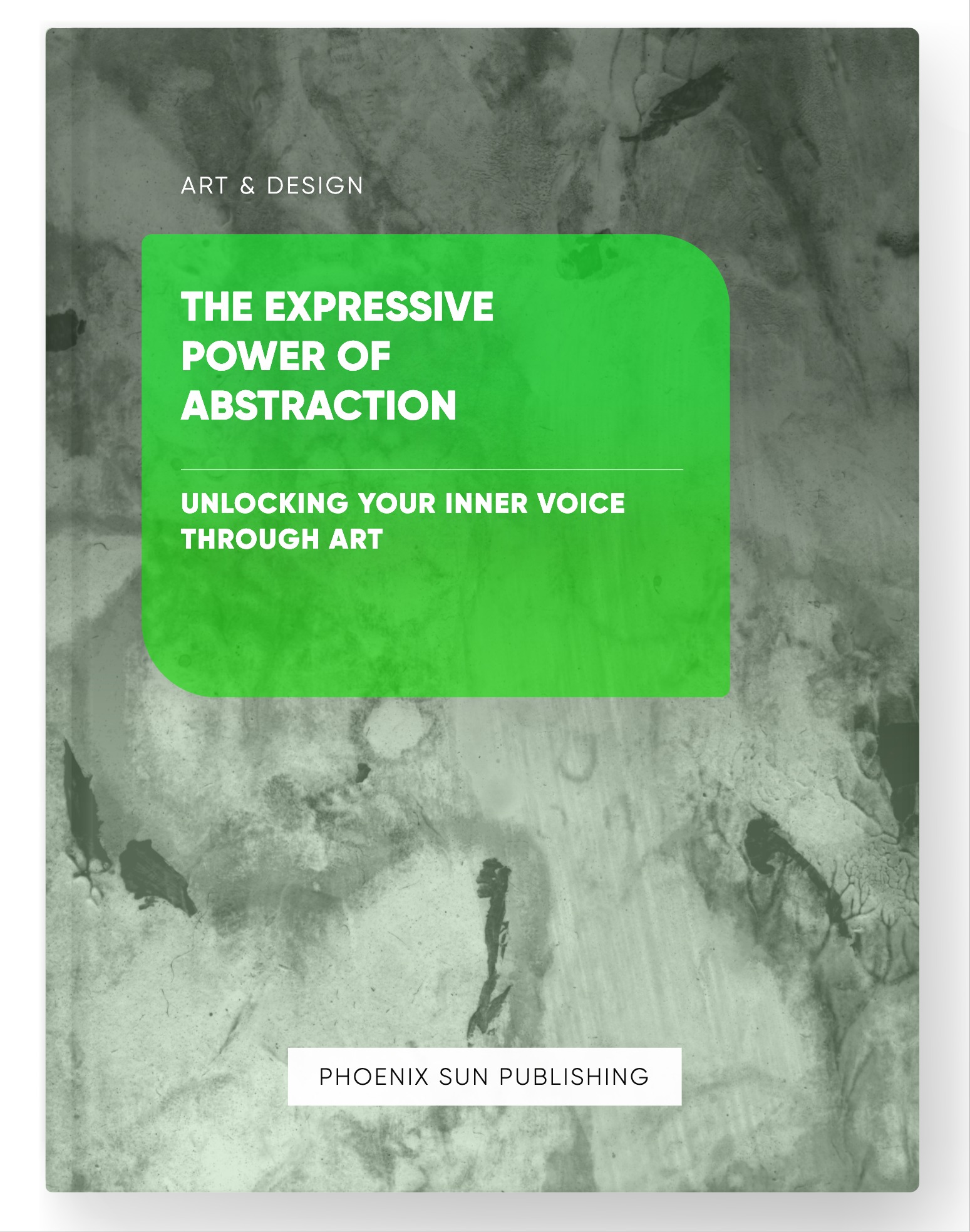 The Expressive Power of Abstraction – Unlocking Your Inner Voice through Art