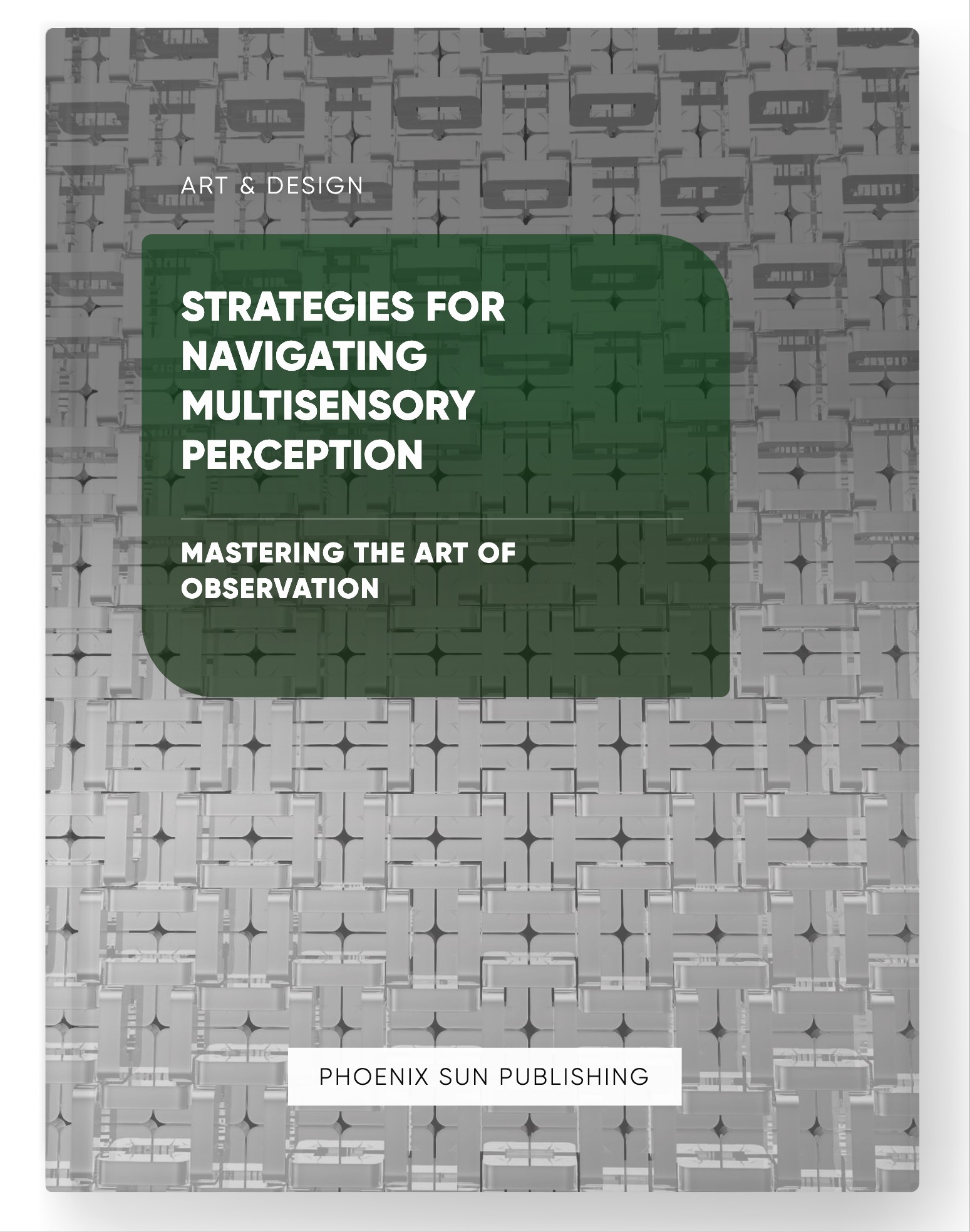 Strategies for Navigating Multisensory Perception – Mastering the Art of Observation