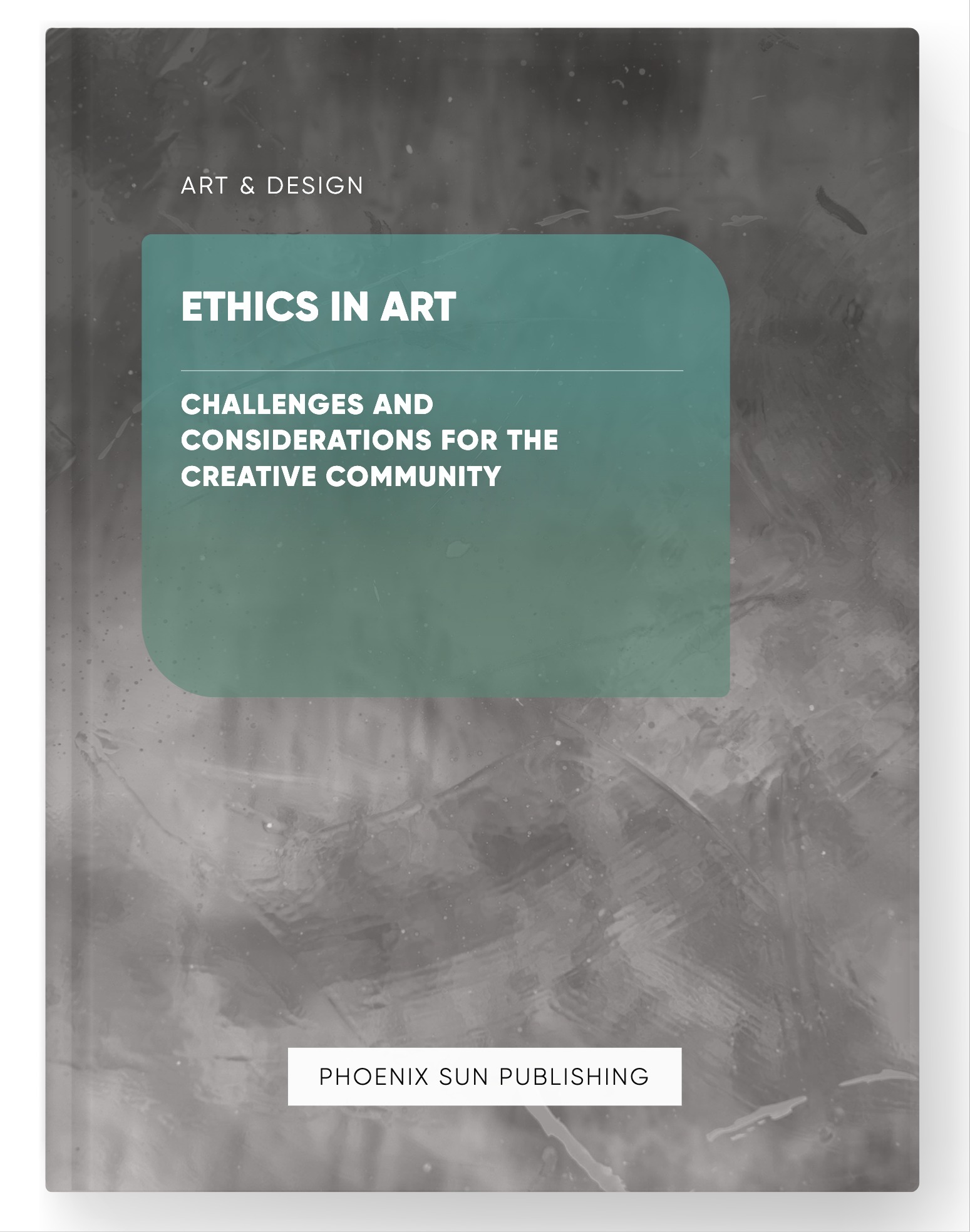 Ethics in Art – Challenges and Considerations for the Creative Community