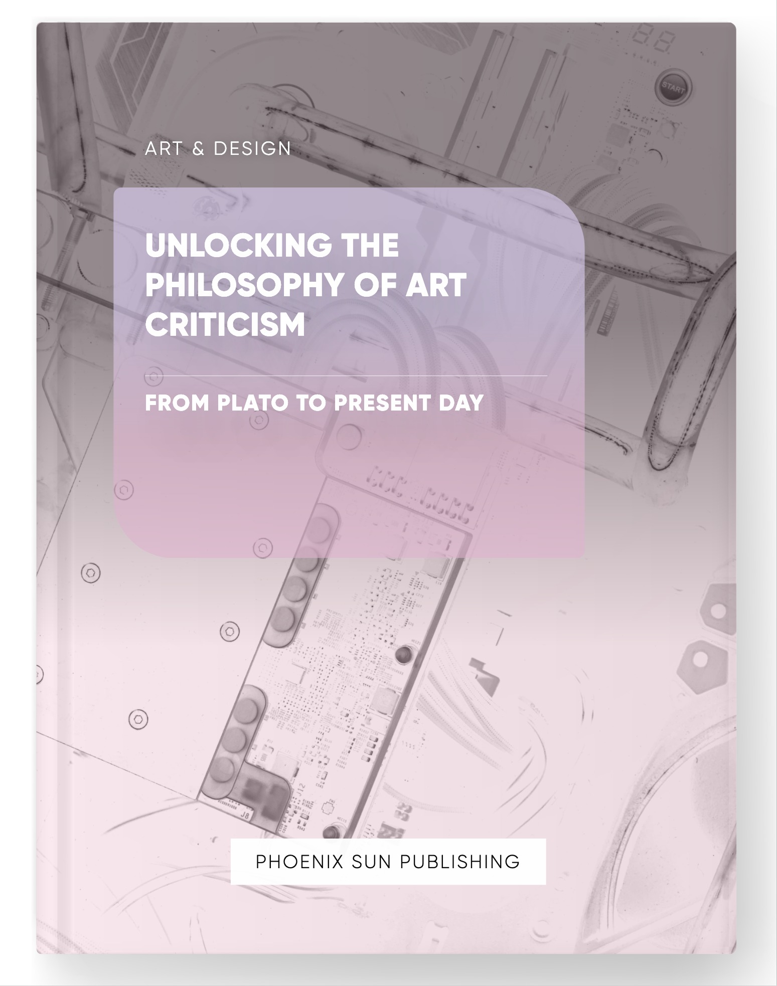 Unlocking the Philosophy of Art Criticism – From Plato to Present Day