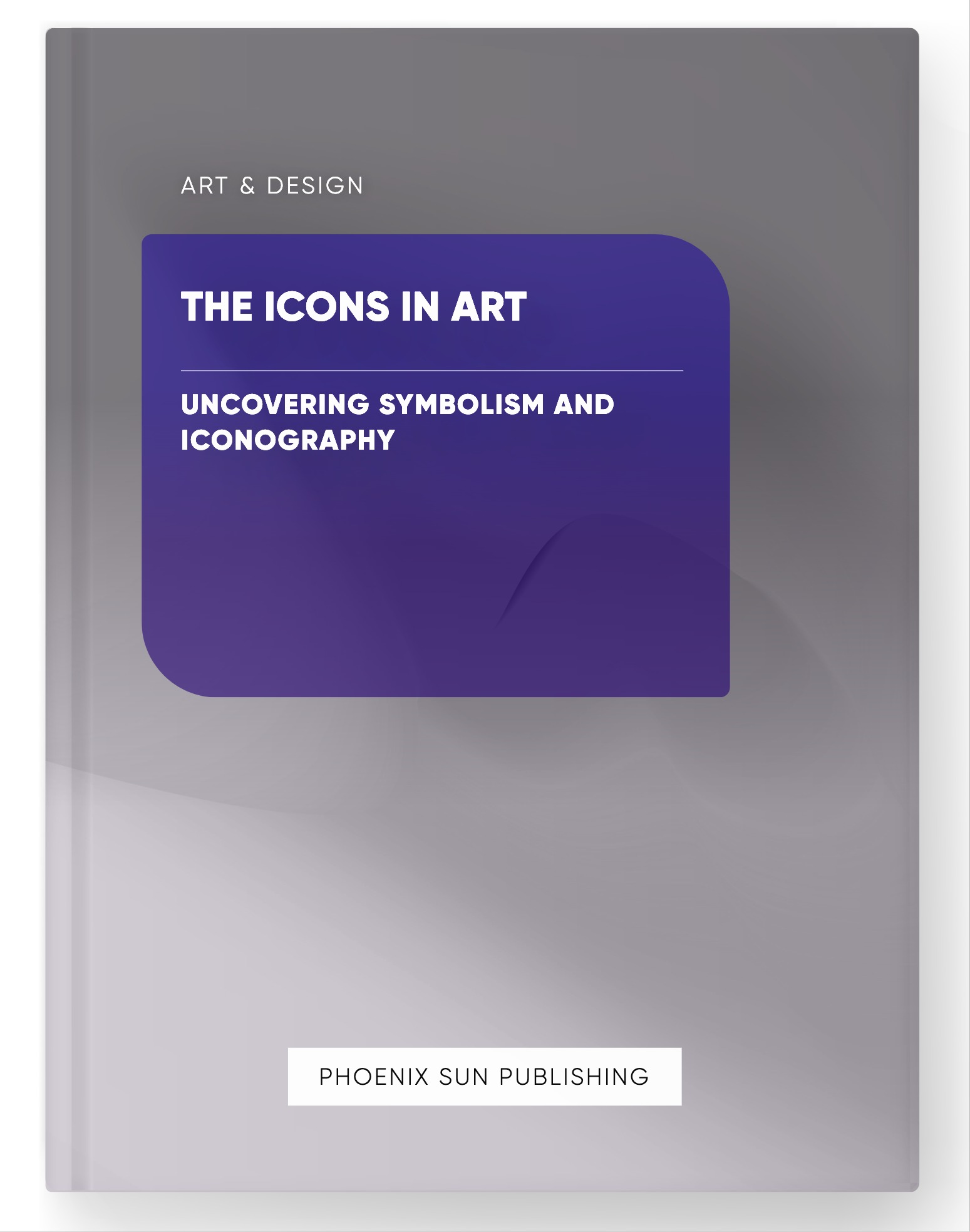 The Icons in Art – Uncovering Symbolism and Iconography