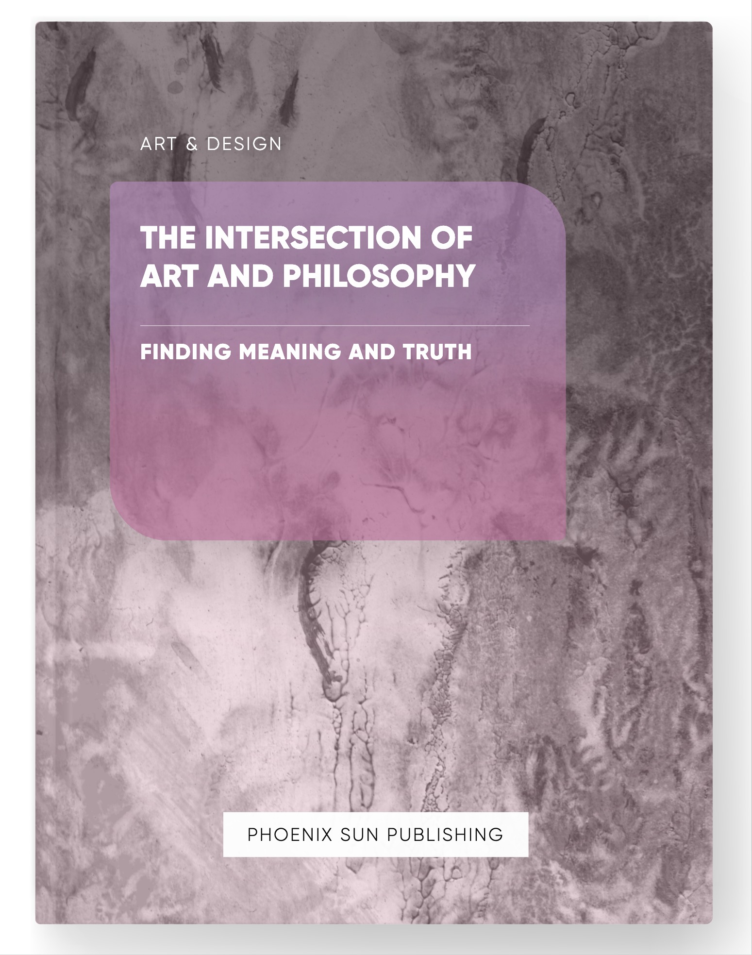 The Intersection of Art and Philosophy – Finding Meaning and Truth