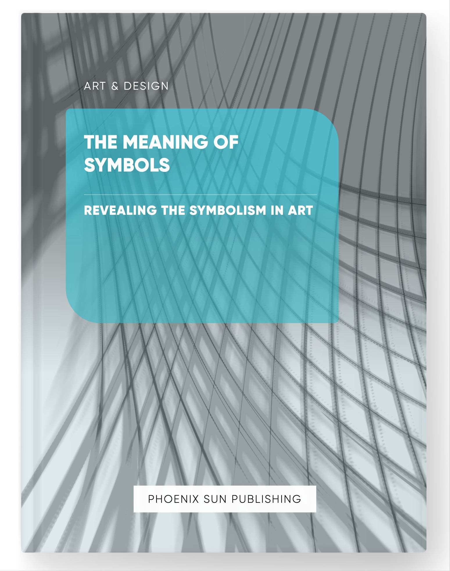 The Meaning of Symbols – Revealing the Symbolism in Art