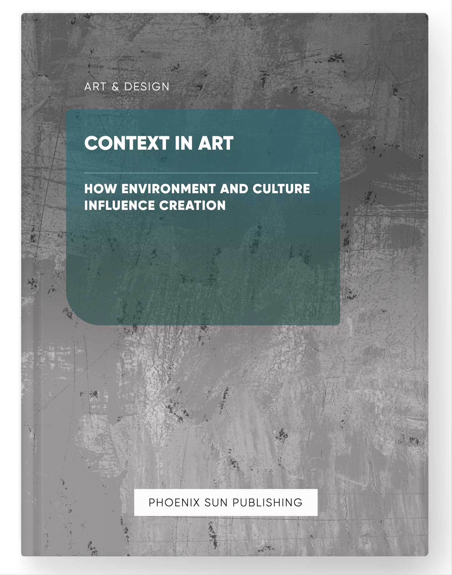 Context in Art – How Environment and Culture Influence Creation