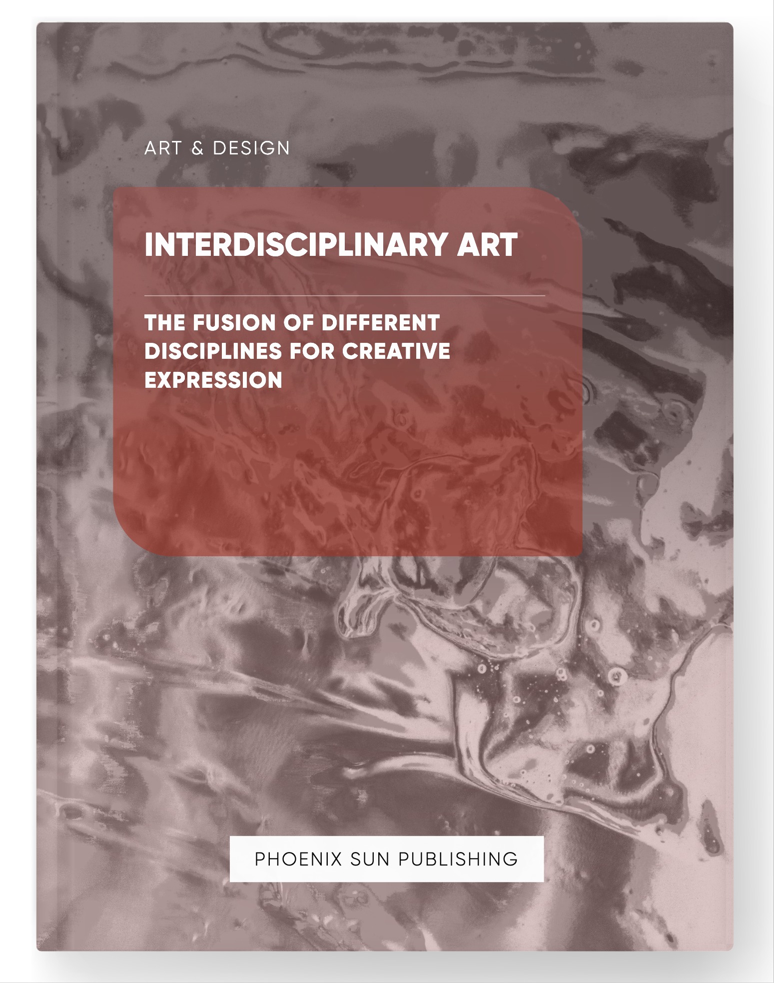 Interdisciplinary Art – The Fusion of Different Disciplines for Creative Expression