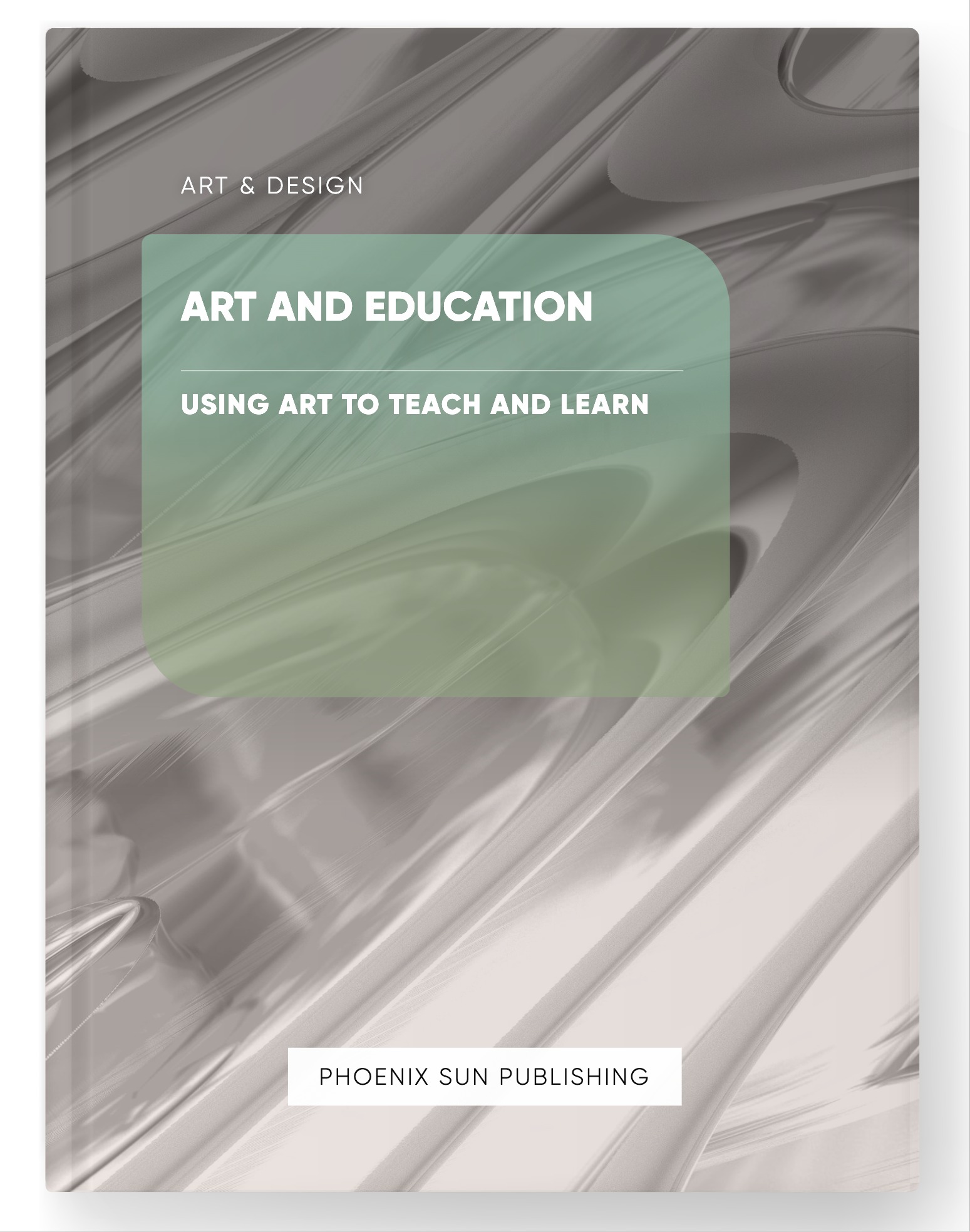 Art and Education – Using Art to Teach and Learn