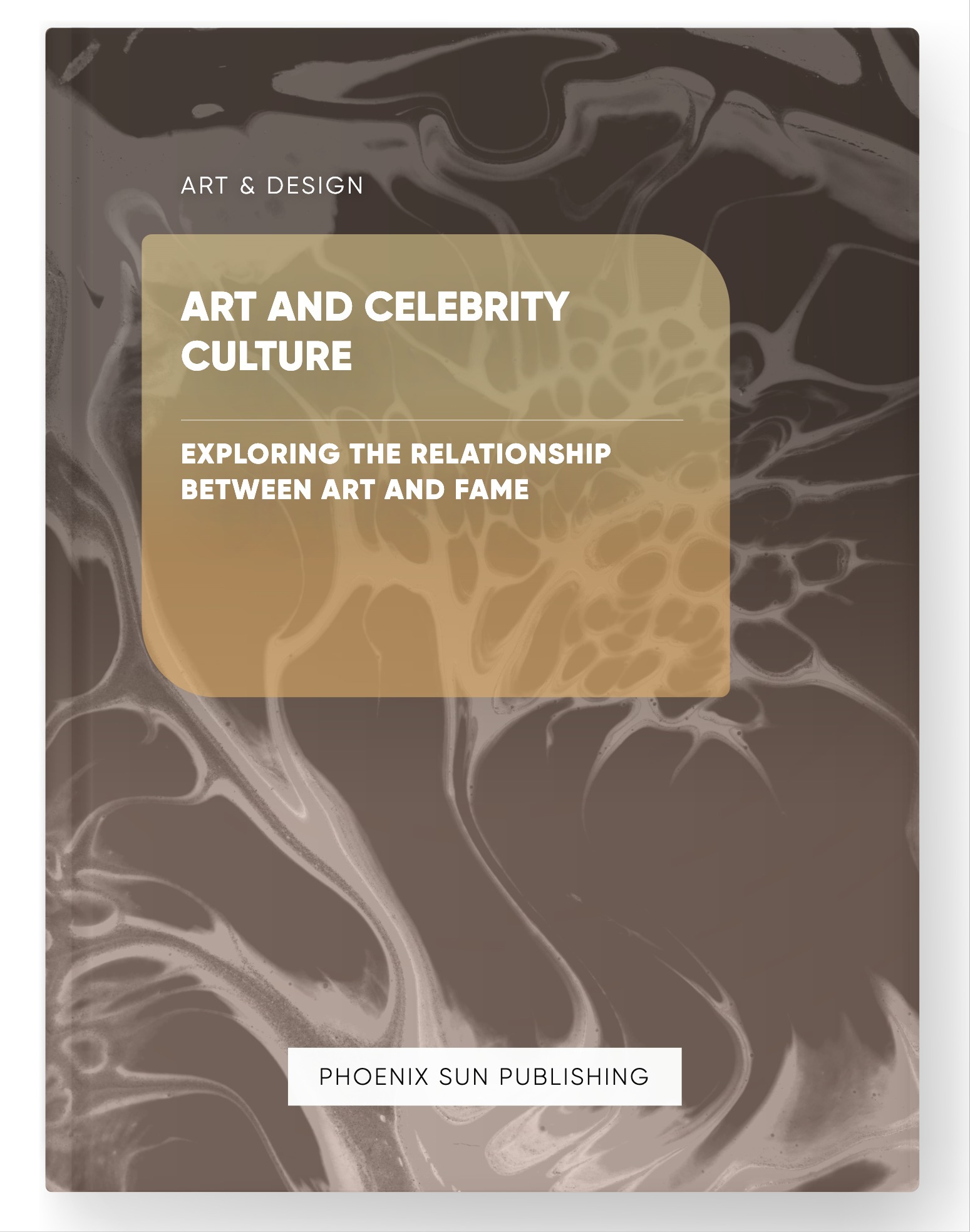 Art and Celebrity Culture – Exploring the Relationship between Art and Fame