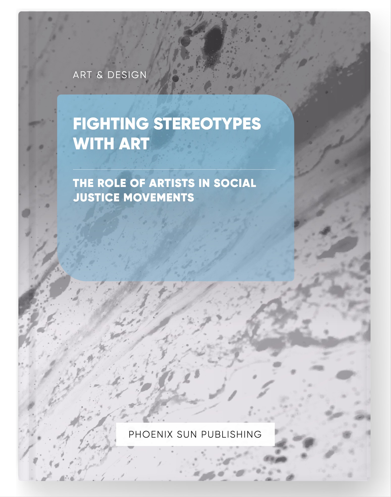 Fighting Stereotypes with Art – The Role of Artists in Social Justice Movements