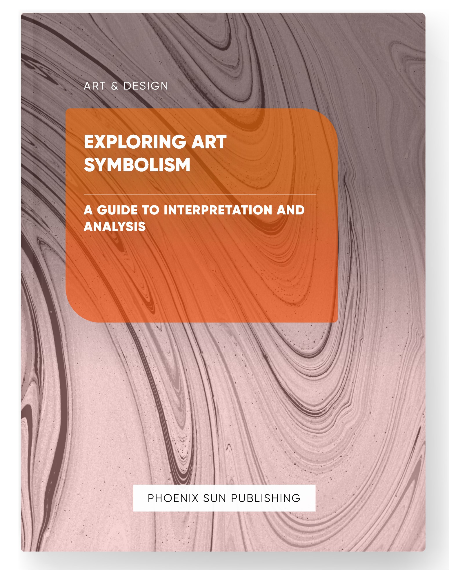 Exploring Art Symbolism – A Guide to Interpretation and Analysis