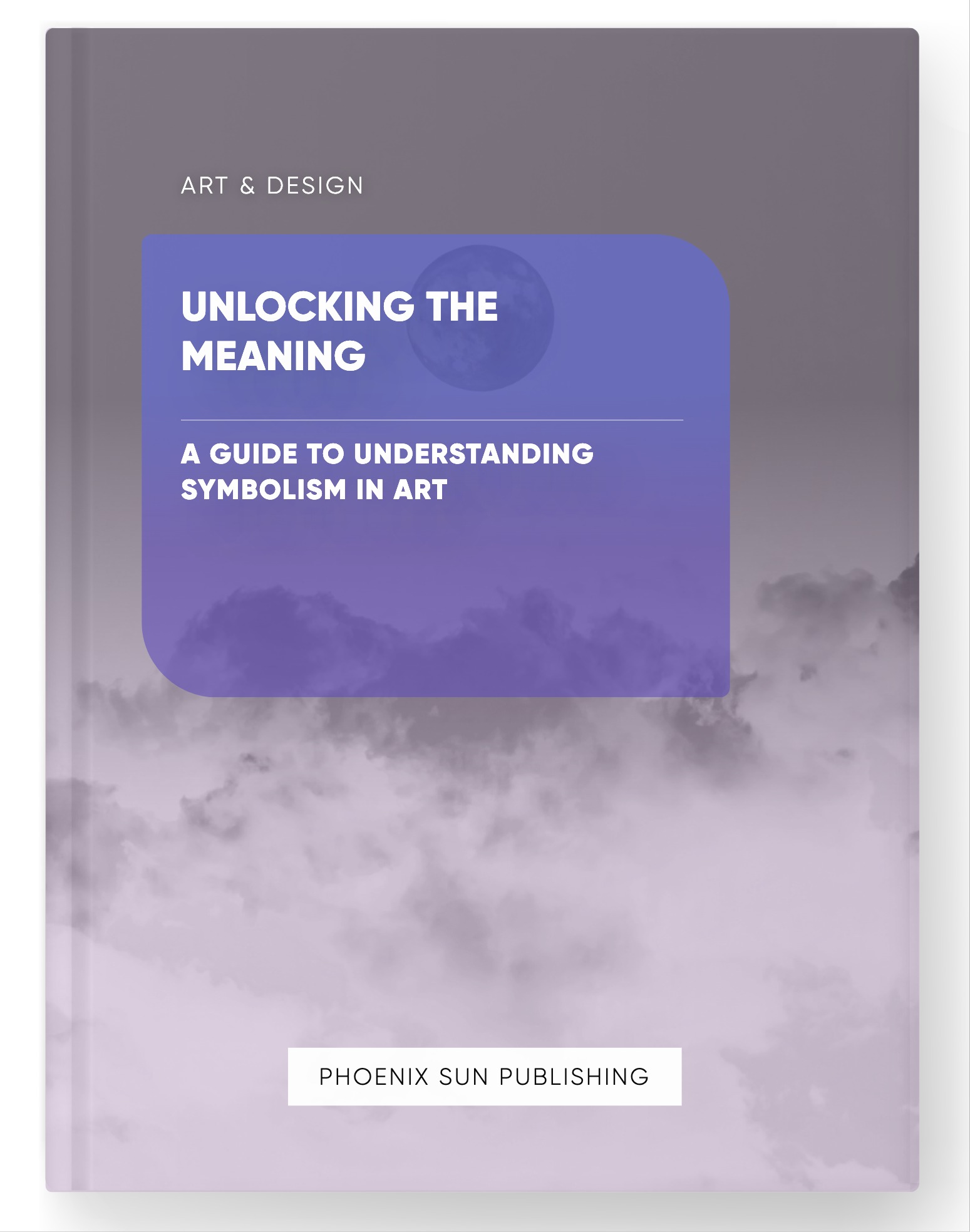 Unlocking the Meaning – A Guide to Understanding Symbolism in Art