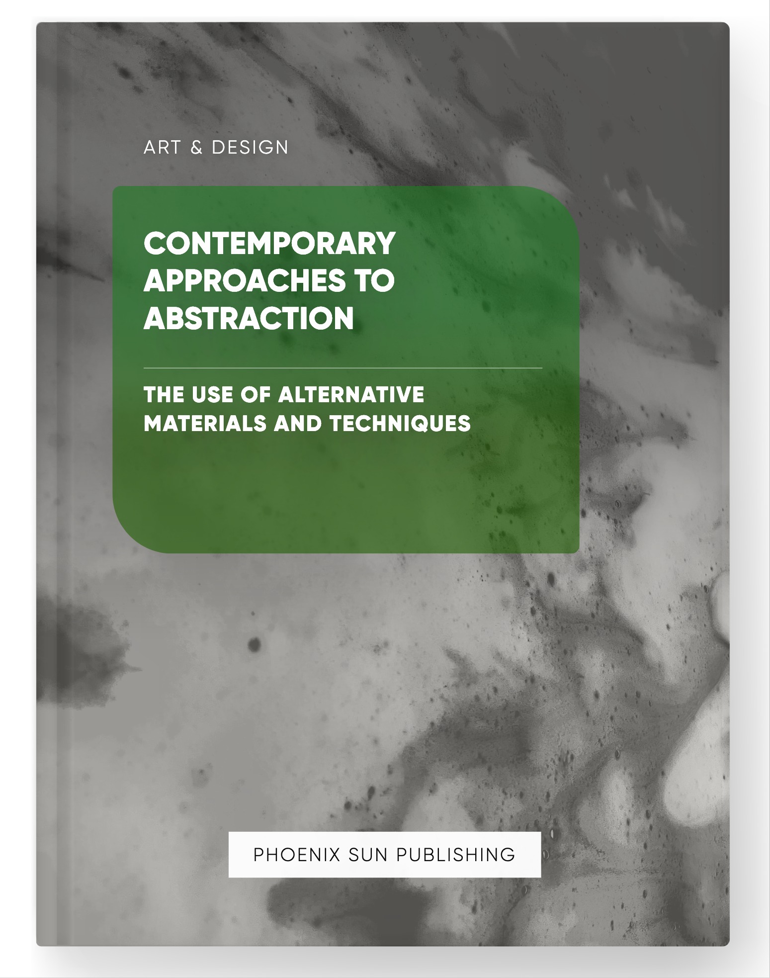 Contemporary Approaches to Abstraction – The Use of Alternative Materials and Techniques