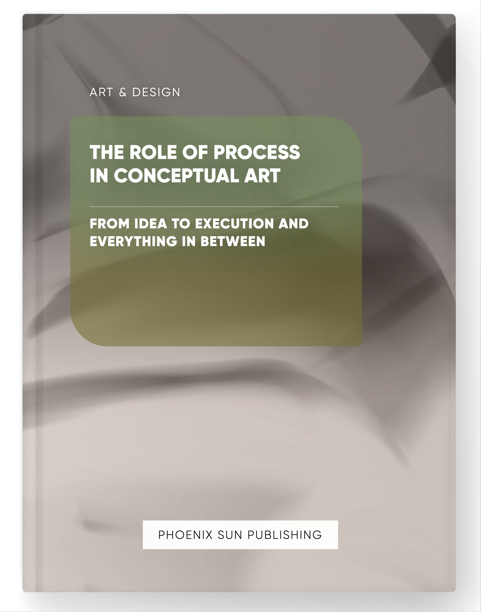 The Role of Process in Conceptual Art – From Idea to Execution and Everything in Between