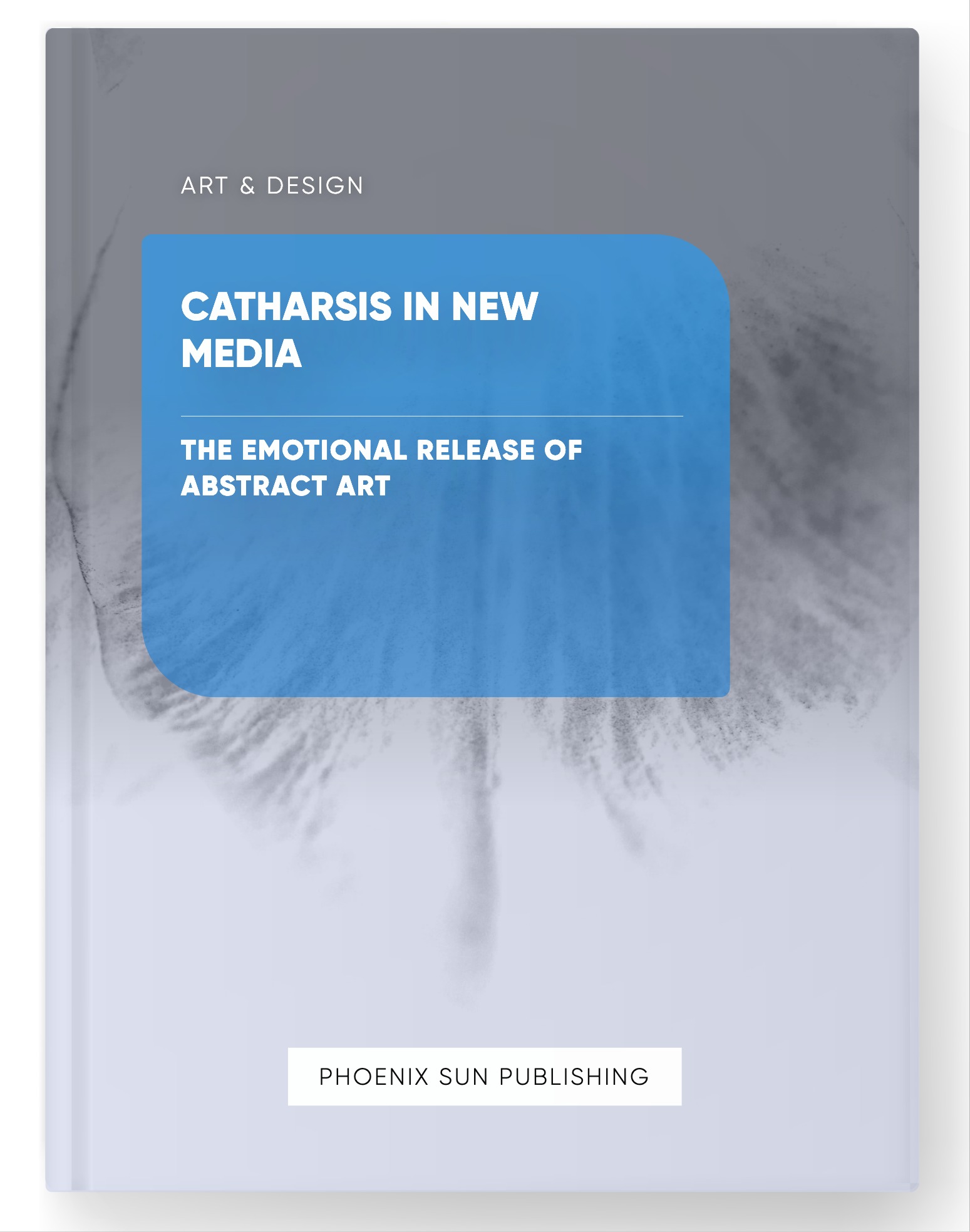 Catharsis in New Media – The Emotional Release of Abstract Art