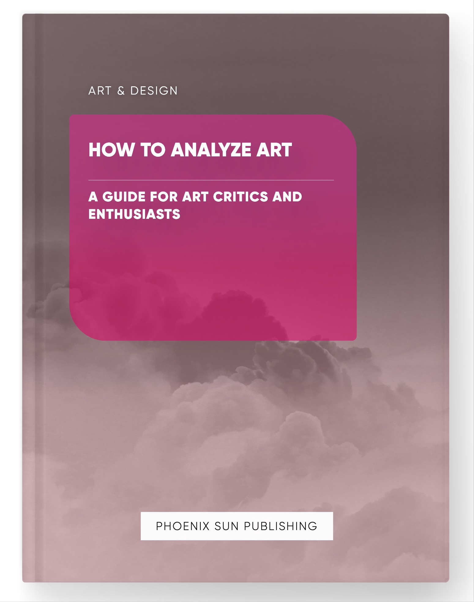 How To Analyze Art – A Guide for Art Critics and Enthusiasts