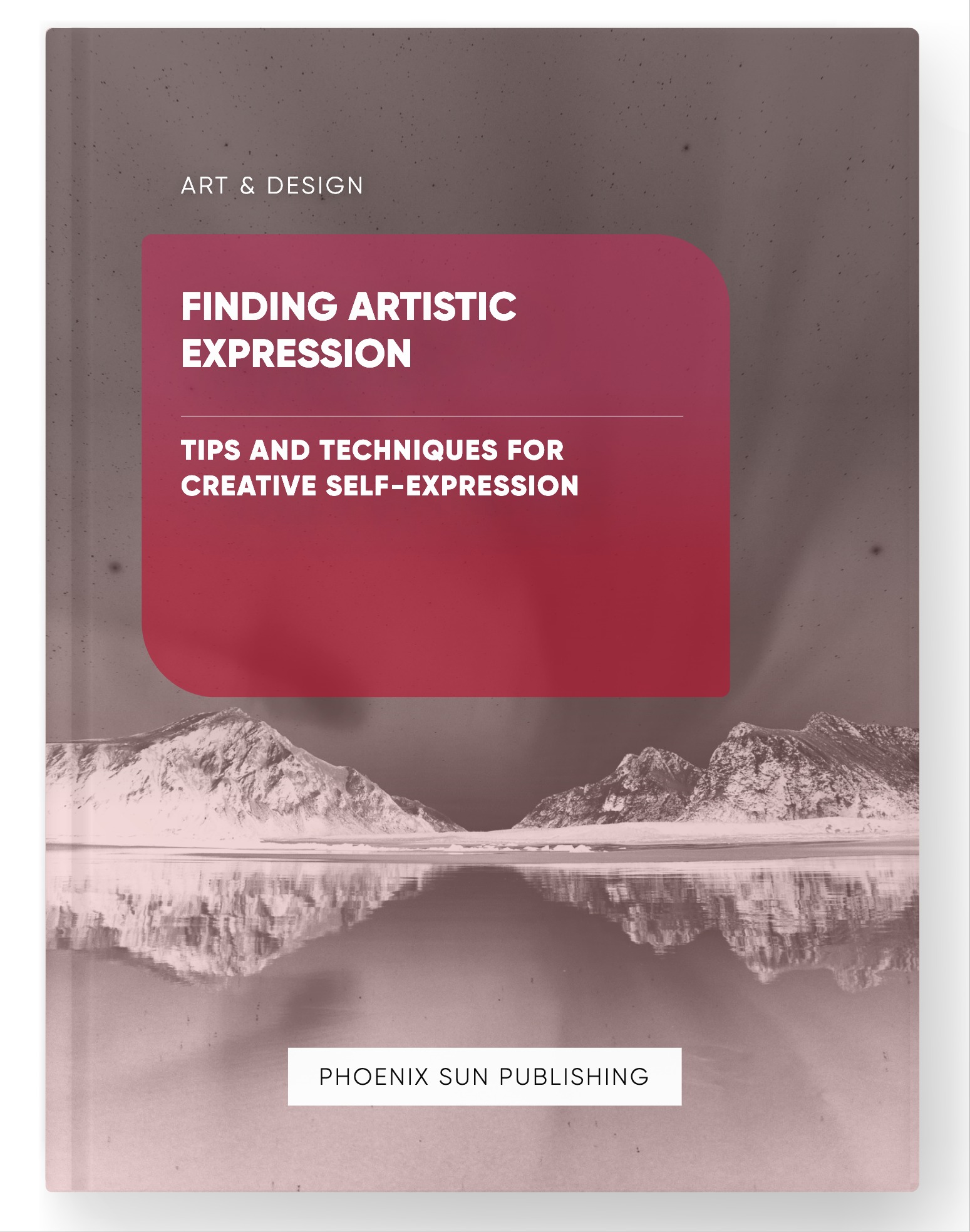 Finding Artistic Expression – Tips and Techniques for Creative Self-Expression